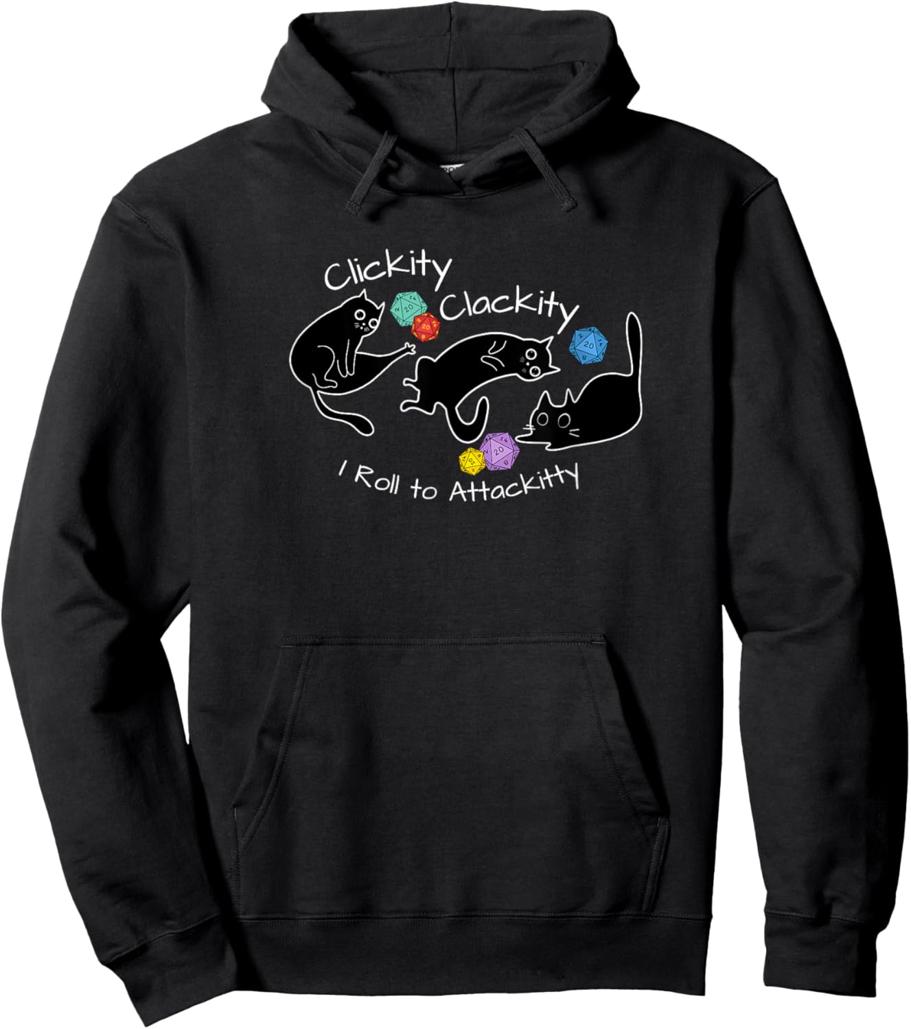 Clickity Clackity I Roll to Attackitty RPG Nerdy Gamer Gifts Hoodie - Hoodie | Black