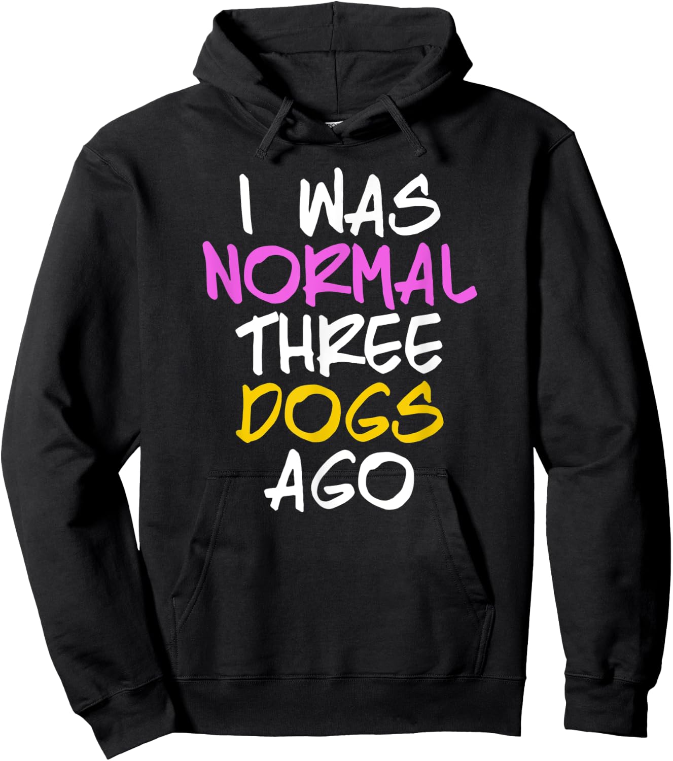I Was Normal 3 Dogs Ago Shirt Three Dogs Ago Hoodie - Hoodie | Black