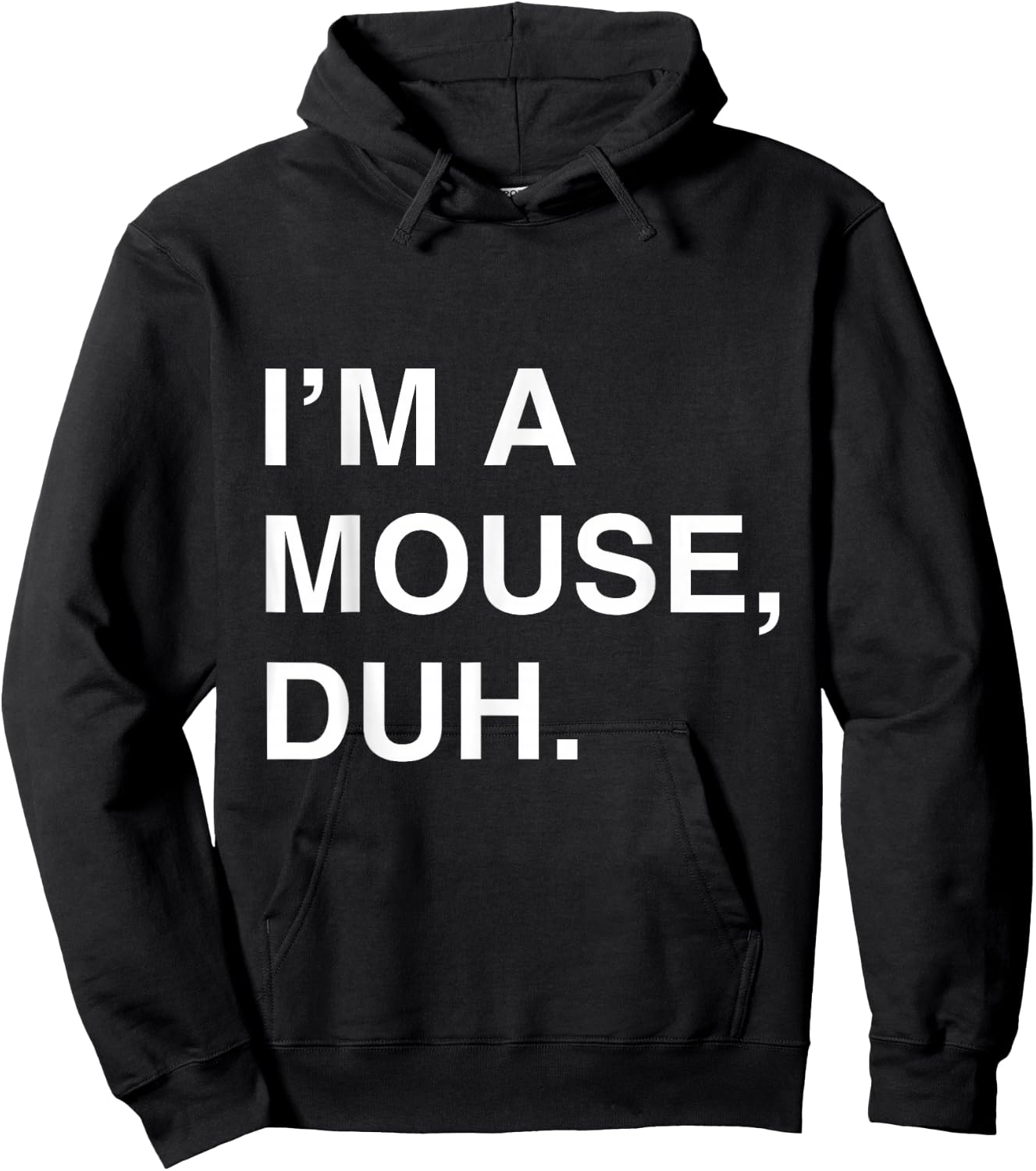 I'm a Mouse Duh Hoodie - Hoodie | Black