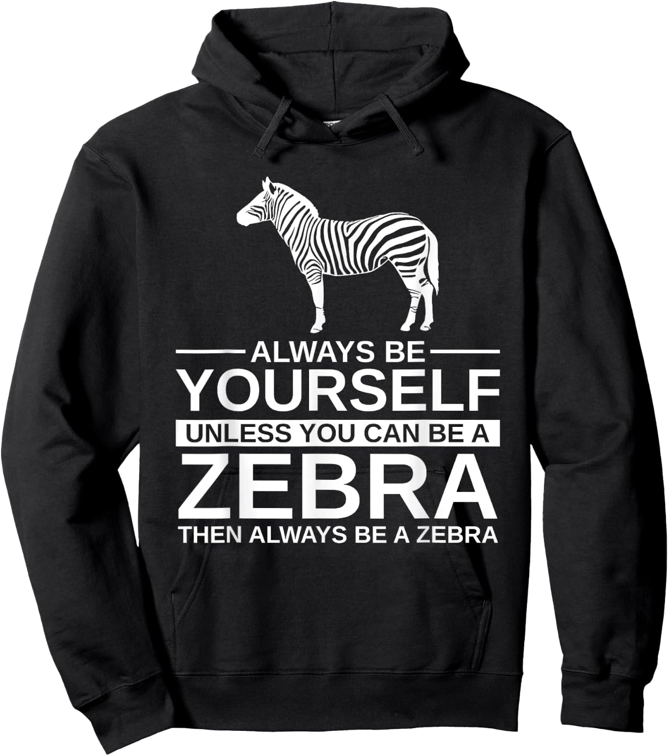 Always Be Yourself Zebra Gift Women Donkey Horse Hoodie - Hoodie | Black