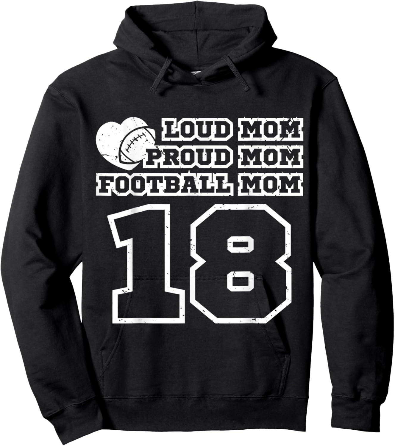 Football Mom Proud Loud Number 18 Eighteen Fan Cheer Hoodie - Hoodie | Black