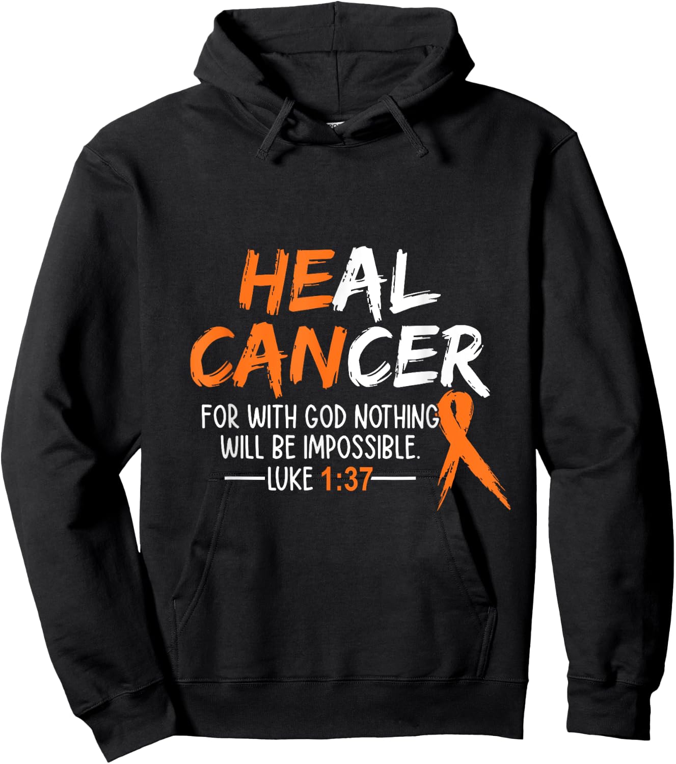 He Can Heal Cancer shirt Leukemia Cancer Awareness Hoodie - Hoodie | Black