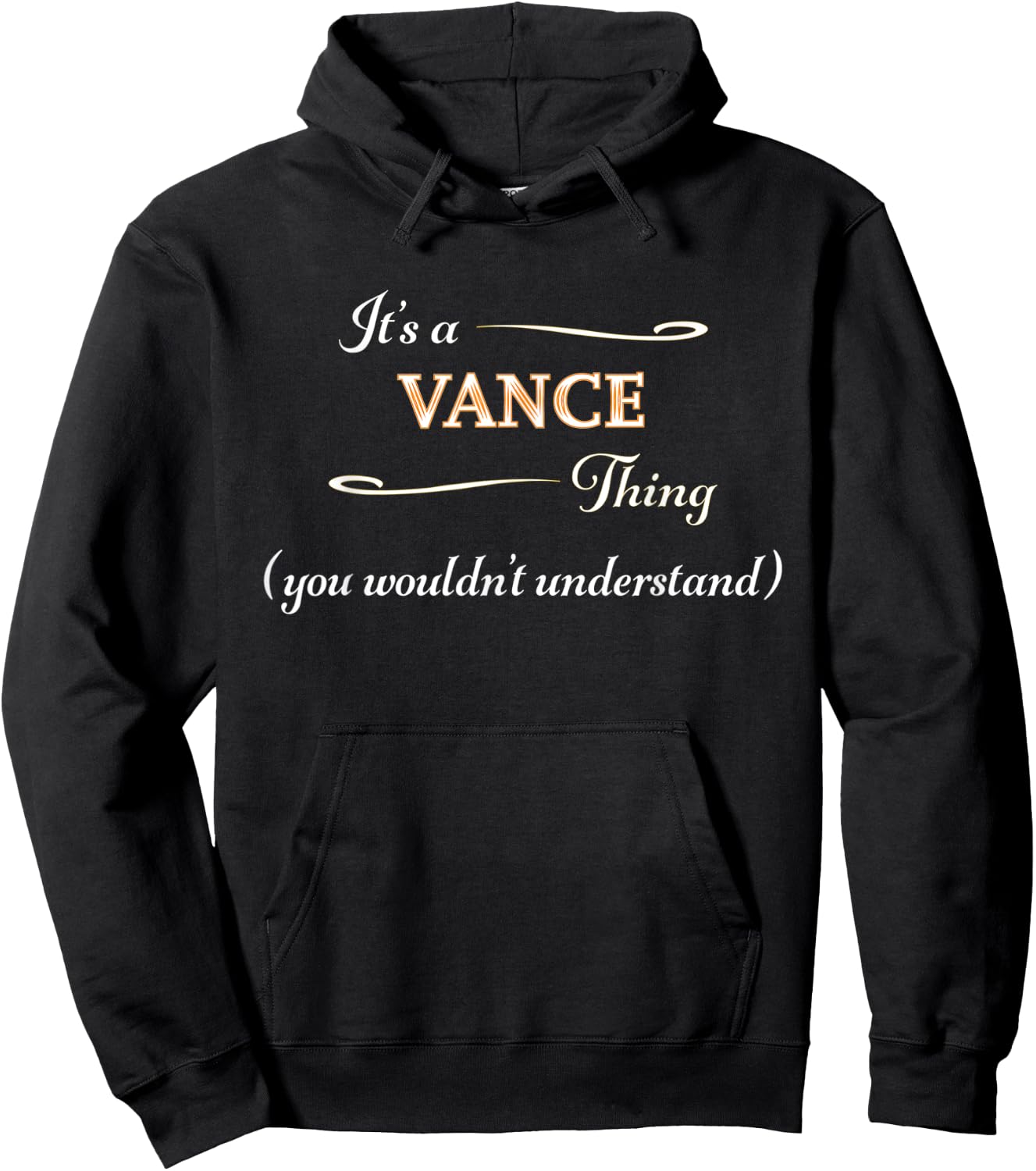 It's a VANCE Thing, You Wouldn't Understand | Name Gift Hoodie - Hoodie | Black