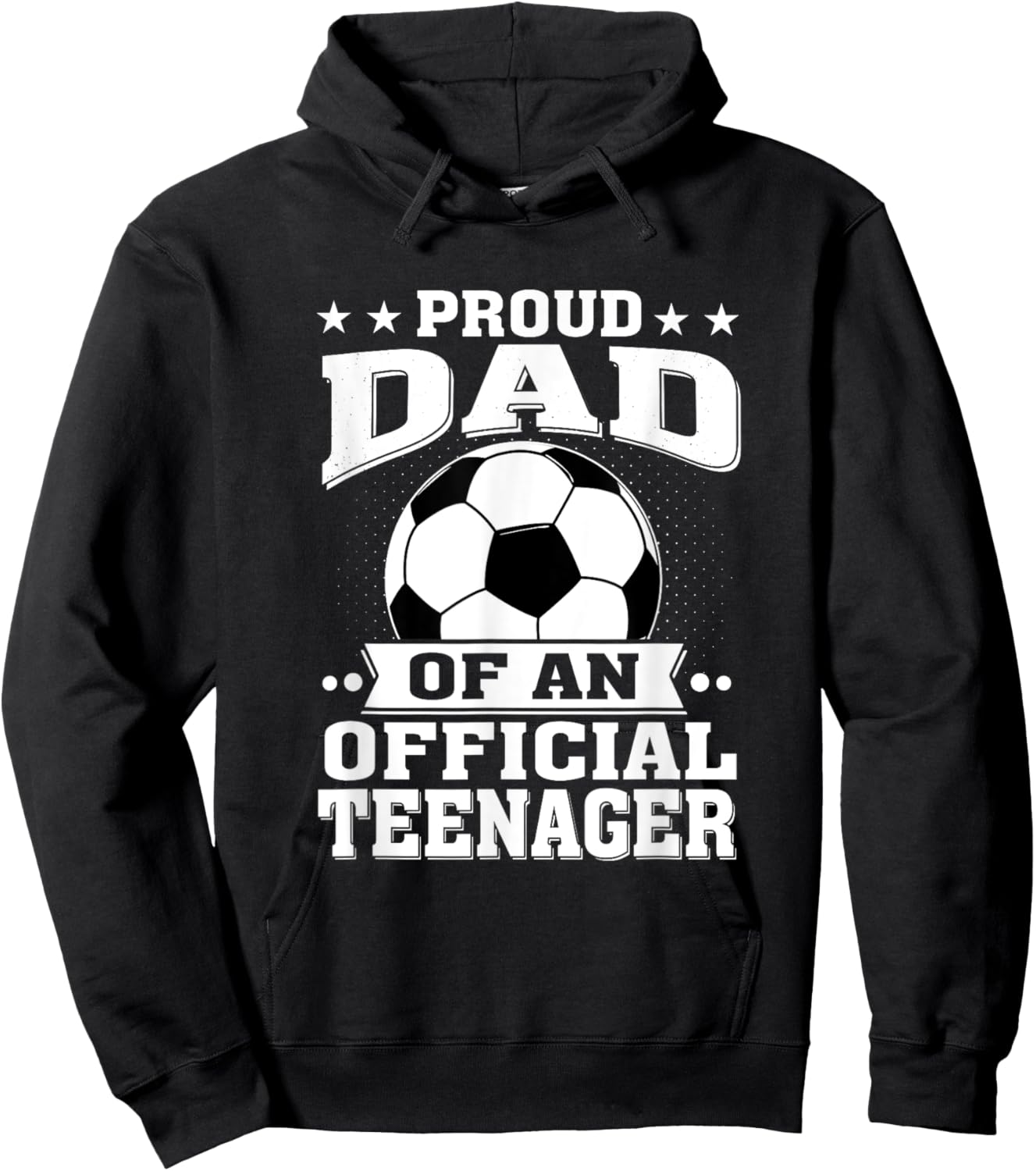 Proud Dad of an Official Teenager 13th Birthday Soccer Hoodie - Hoodie | Black