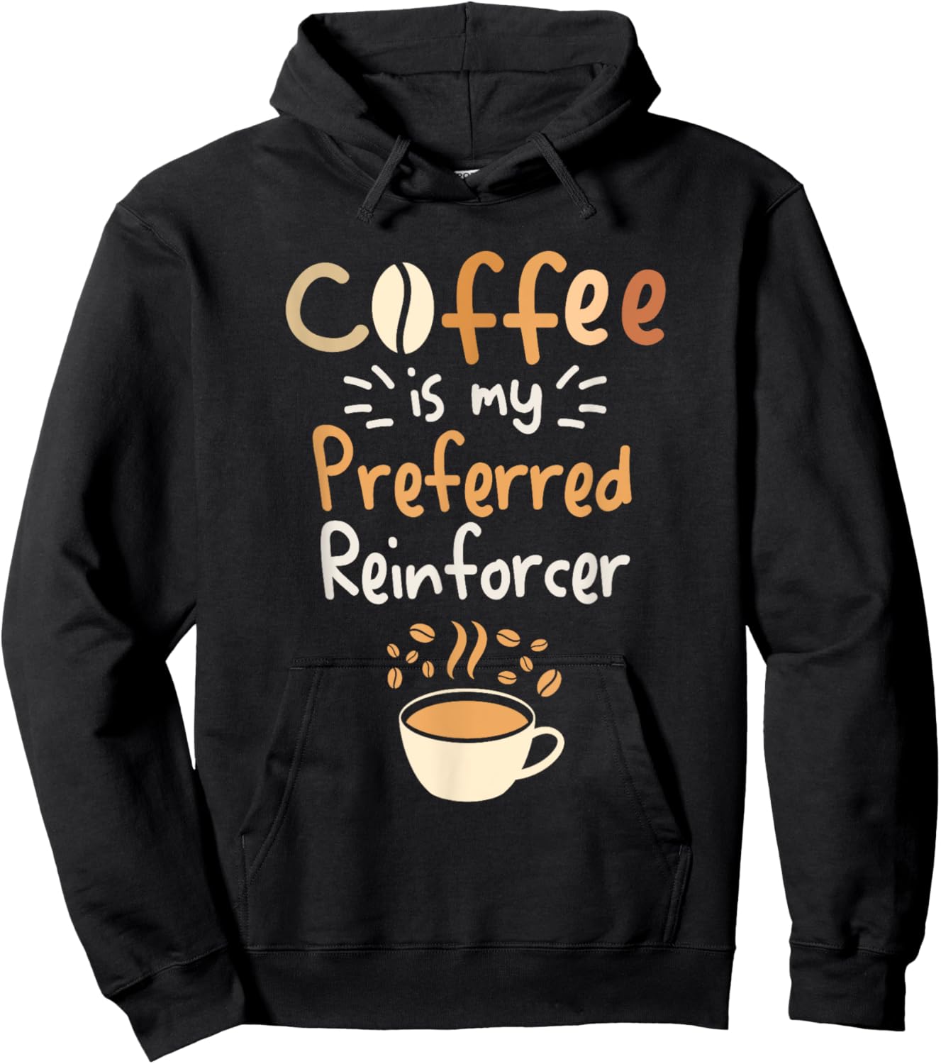 Coffee Is My Preferred Reinforcer Behavioral Analyst Hoodie - Hoodie | Black