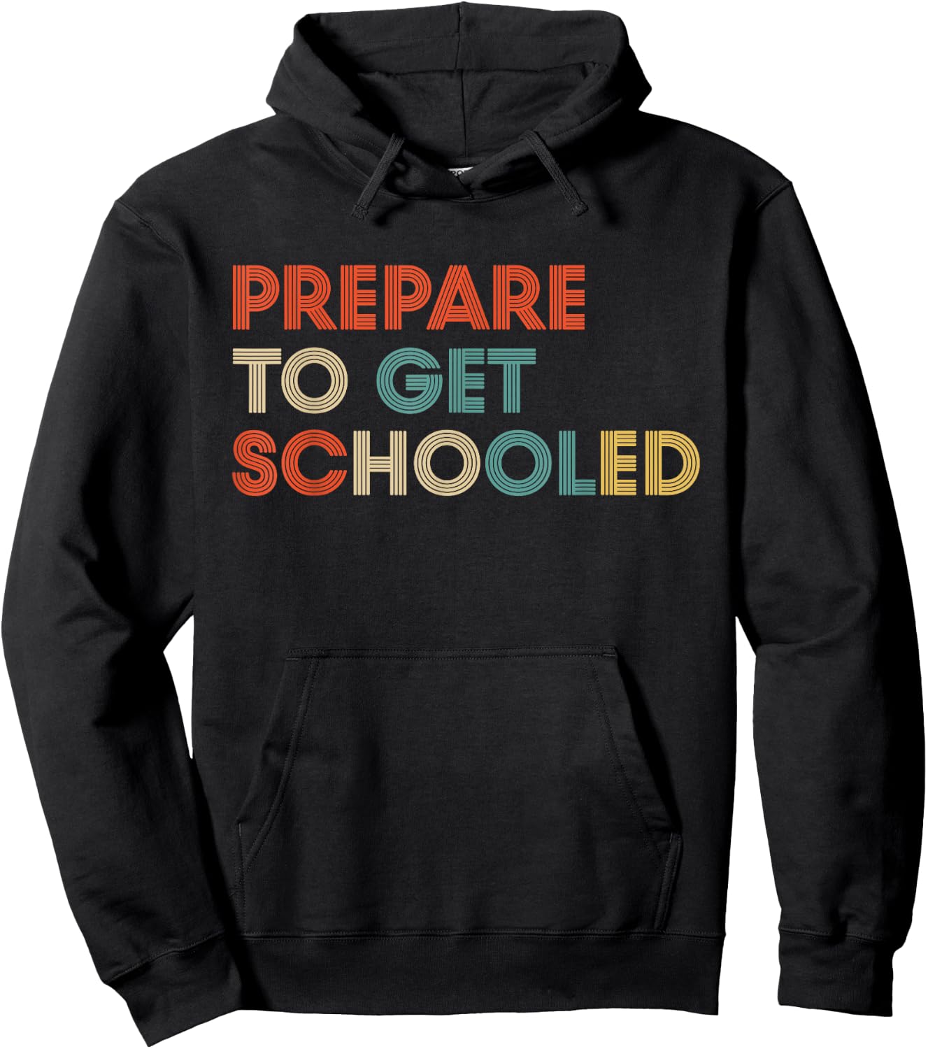 Prepare to Get Schooled - Funny Back to School Teacher Hoodie - Hoodie | Black