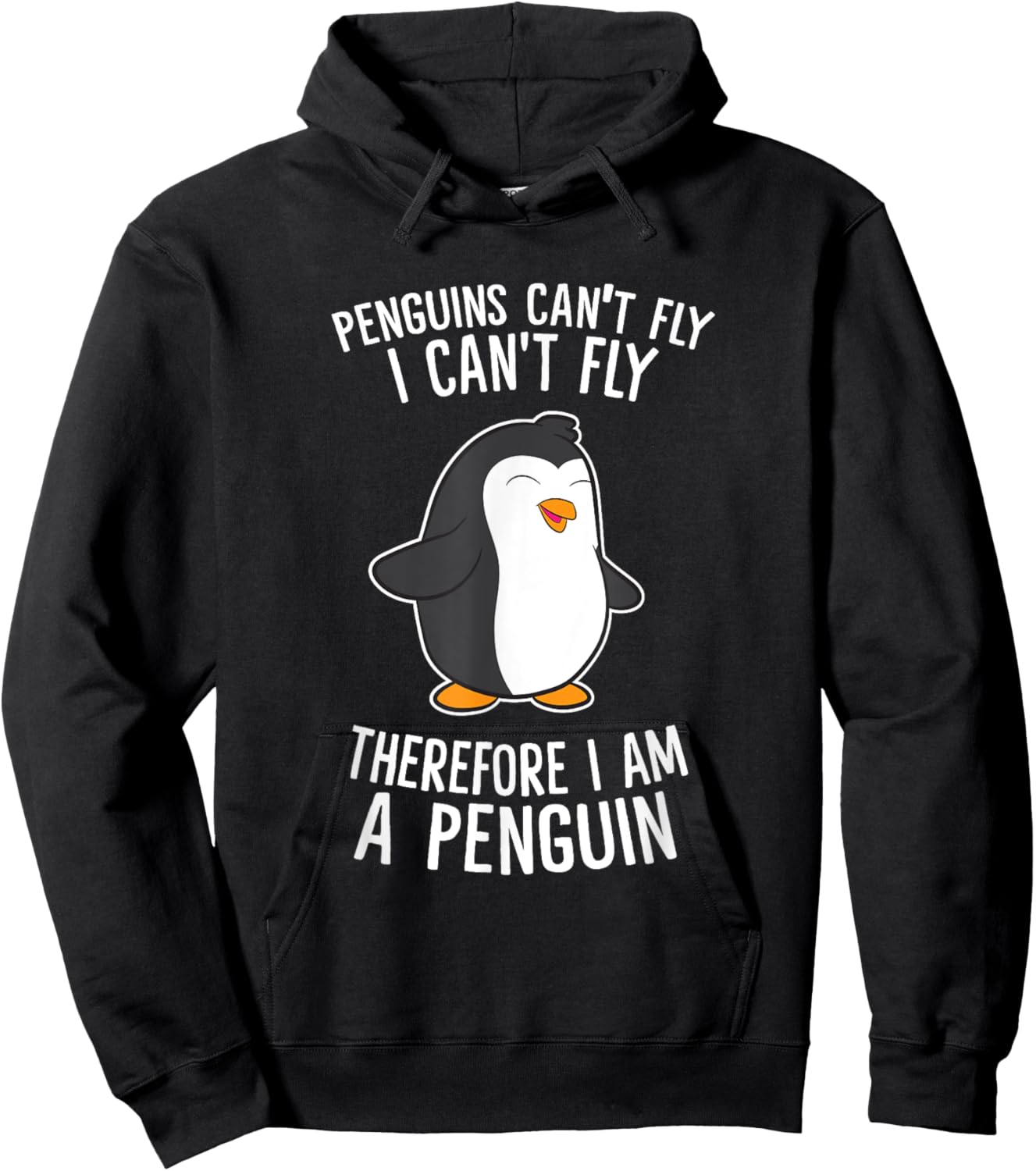 Penguins Cant Fly I Cant Fly Penguin Therefore I'm A Penguin Hoodie - Hoodie | Black