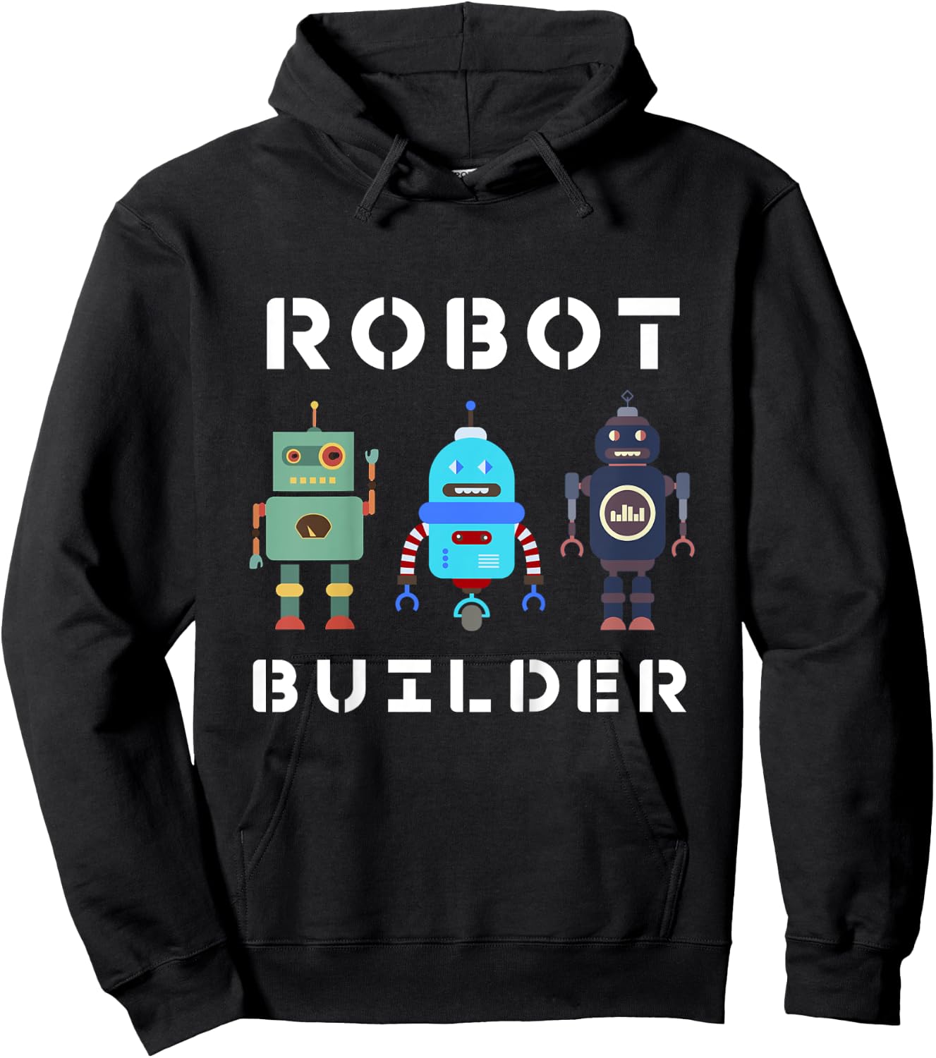 I build Robots Gift All Ages Kids Girls Boys Robot Kit Hoodie - Hoodie | Black