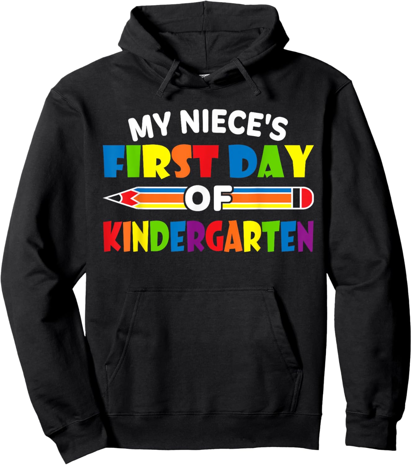 My Niece's First Day Of School Kindergarten Hoodie - Hoodie | Black