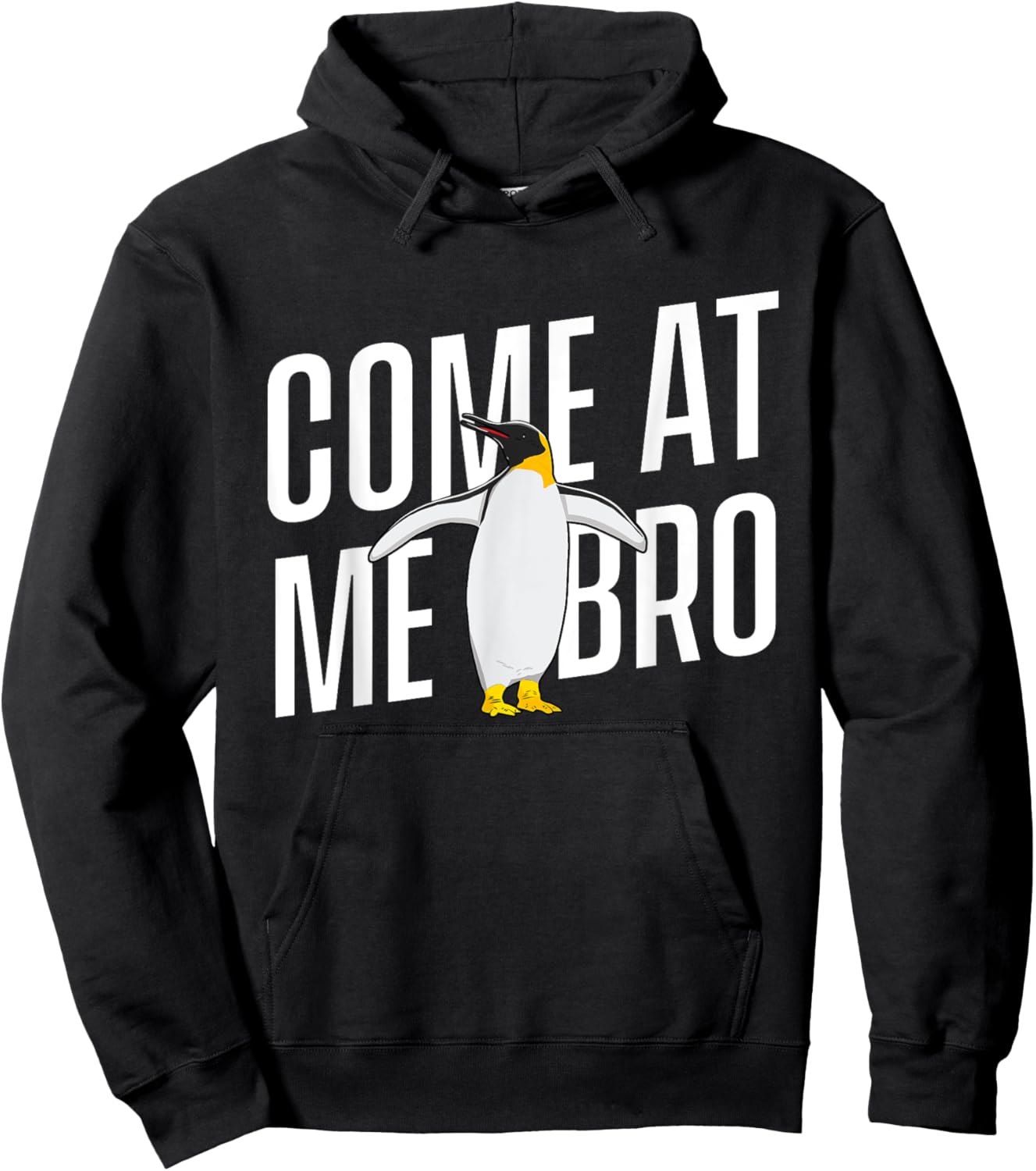 Come At Me Bro - Penguin Lover Bird Watcher Aquatic Bird Hoodie - Hoodie | Black