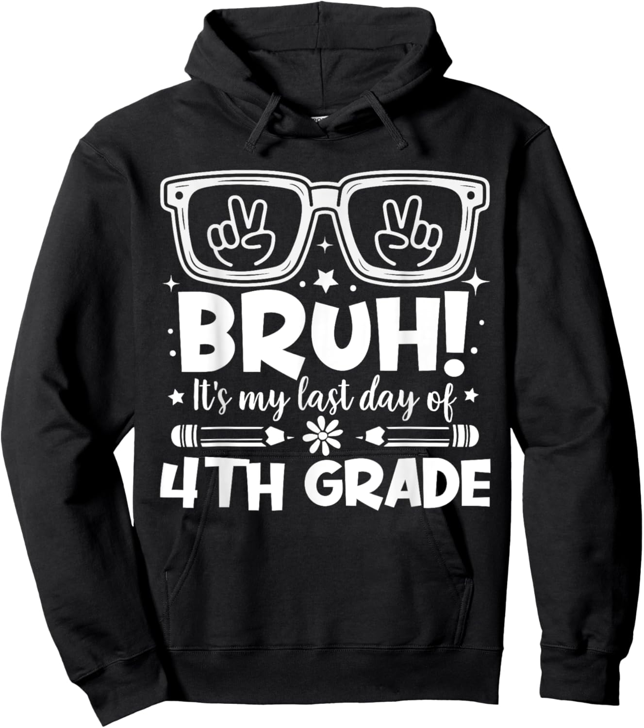 Bruh It's My Last Day Of 4th Grade Last Day Of School Kids Hoodie - Hoodie | Black