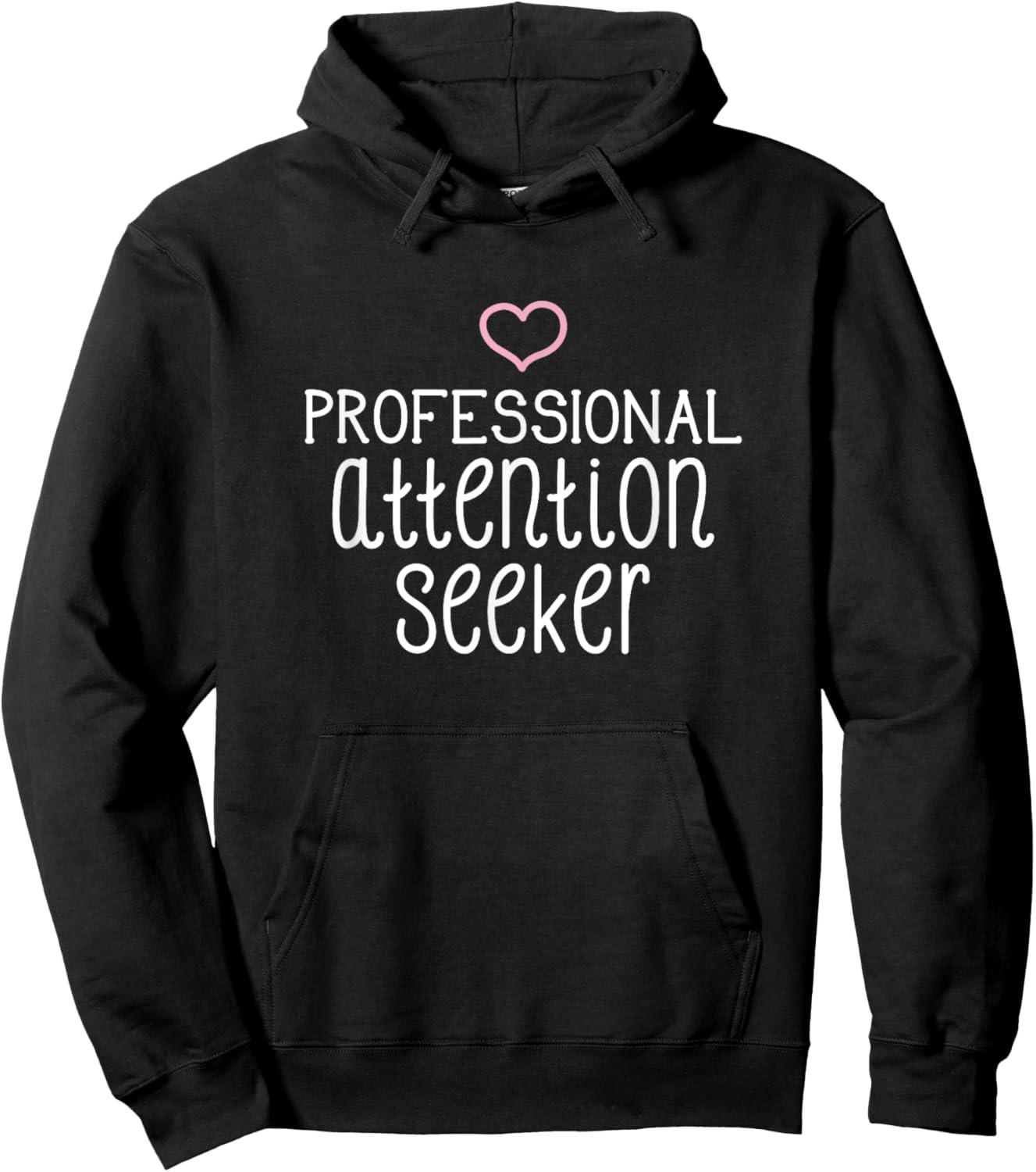 Professional Attention Seeker pink heart funny Hoodie - Hoodie | Black