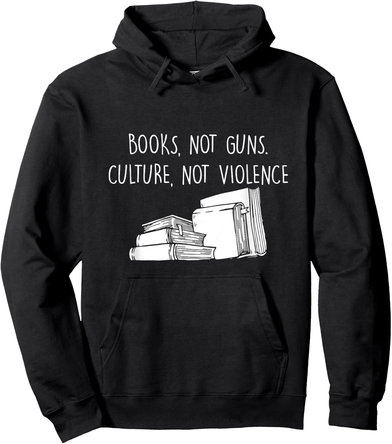 Books Not Guns Culture Not Violence Book Literature Gift Hoodie - Hoodie | Black