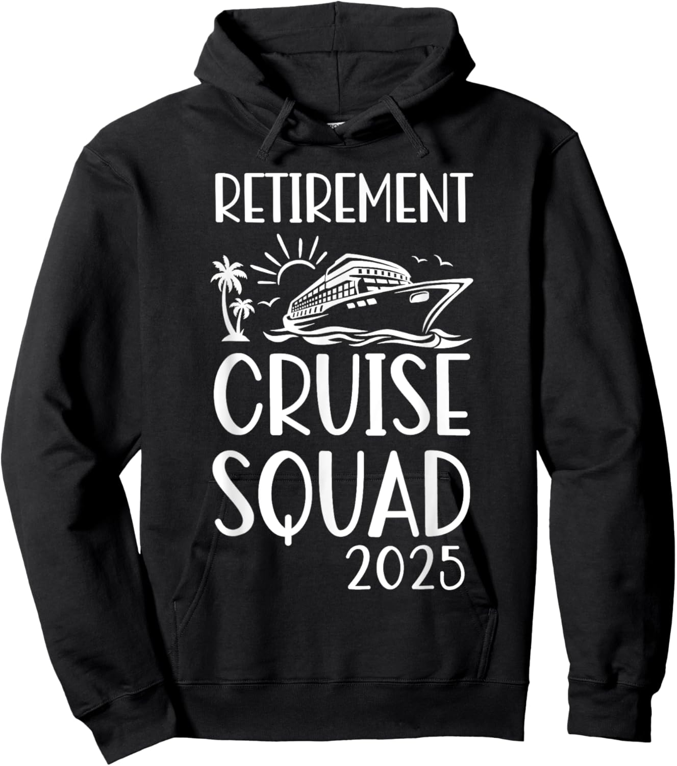 Retirement Cruise Trip 2025 Retired Vacation Matching Family Hoodie - Hoodie | Black