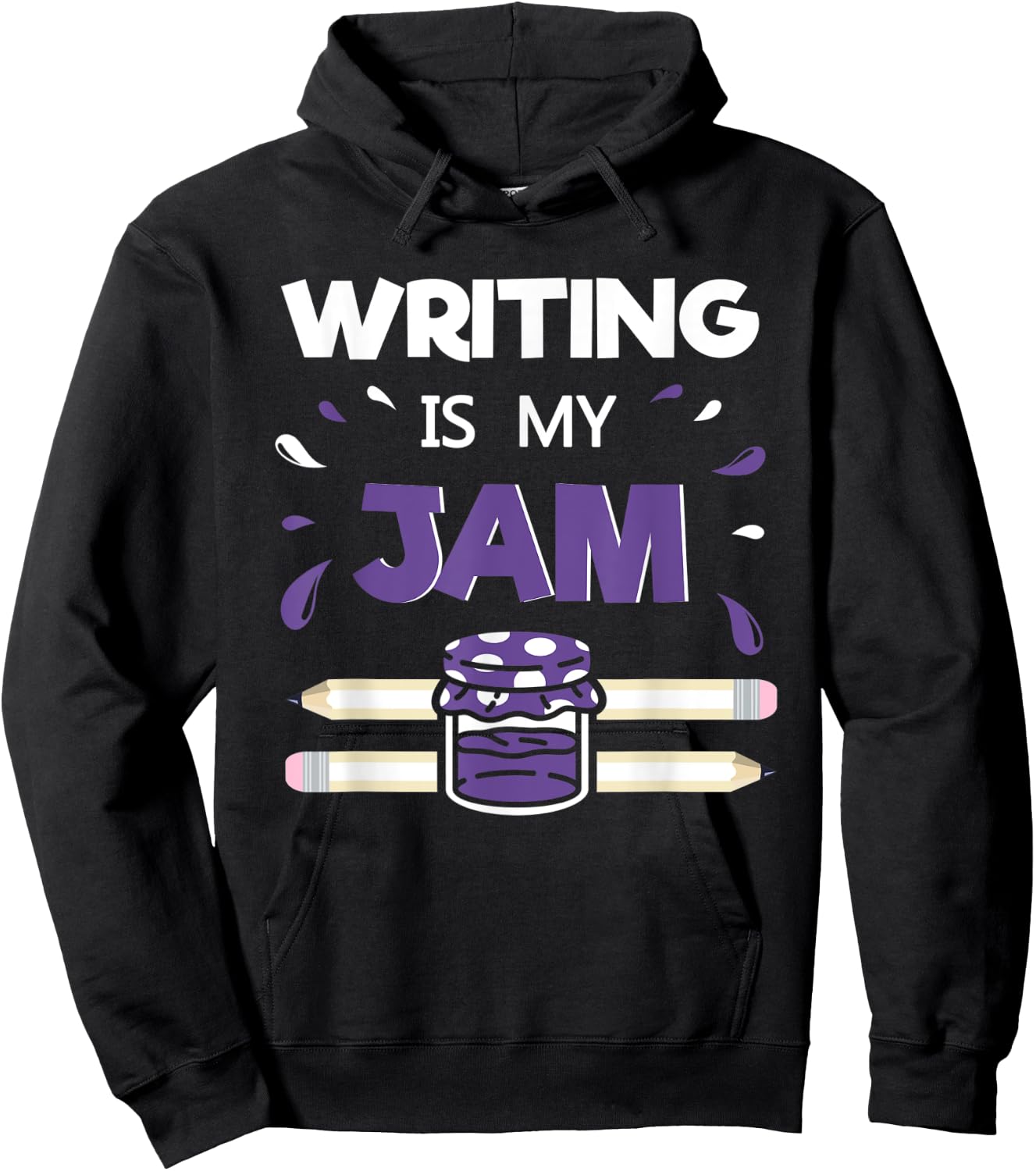 Writing Is My Jam - Funny Author Writer Literature Gift Hoodie - Hoodie | Black
