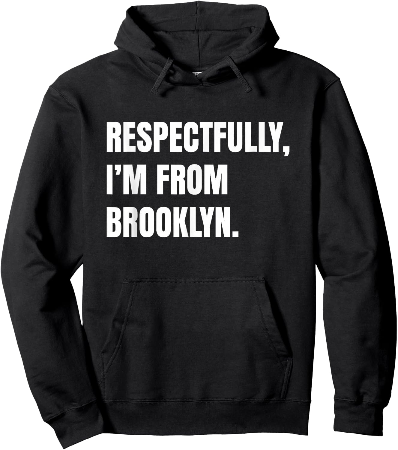 Respectfully, I'm From Brooklyn Hoodie - Hoodie | Black