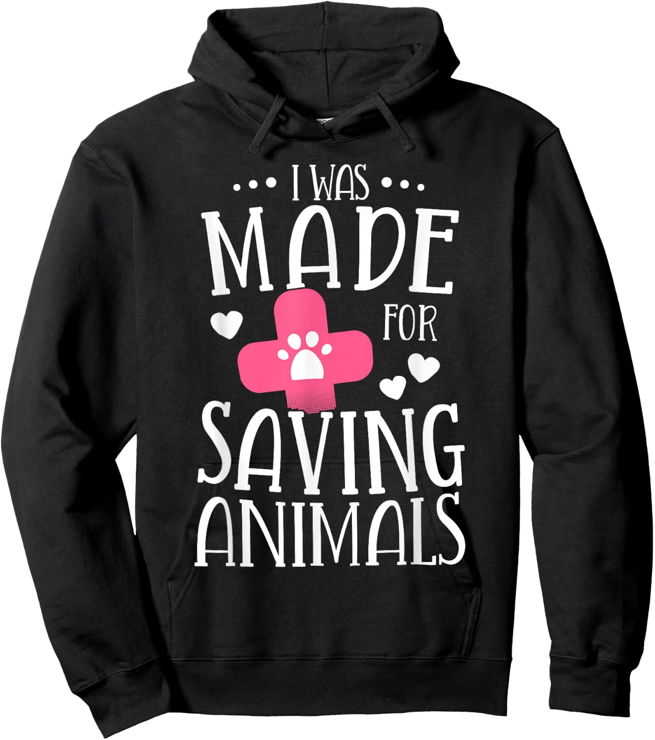 I Was Made For Saving Animals Veterinarian Student Gift Hoodie - Hoodie | Black