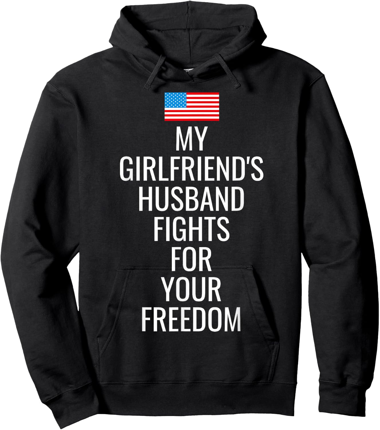 USA My Girlfriends Husband Fights For Your Freedom T Shirt Hoodie - Hoodie | Black