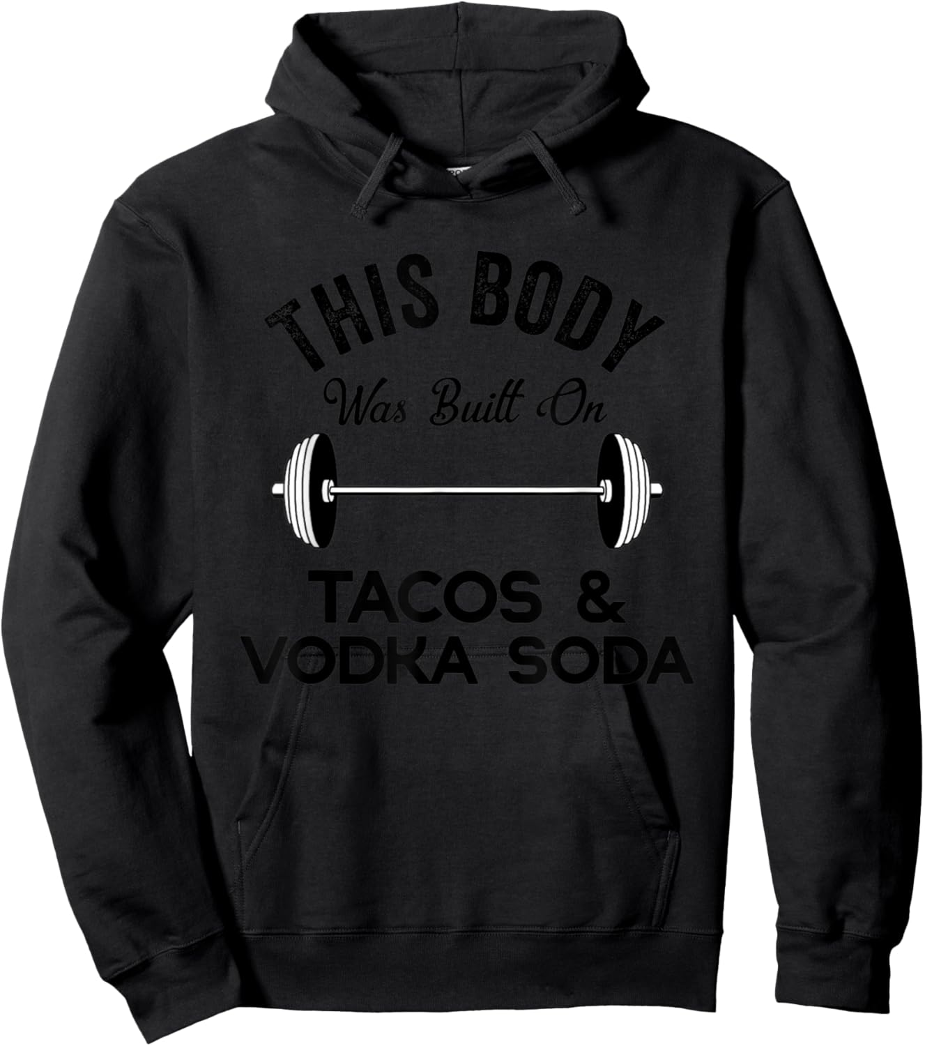 This Body Was Built On Tacos & Vodka Soda Funny Drinking Hoodie - Hoodie | Black