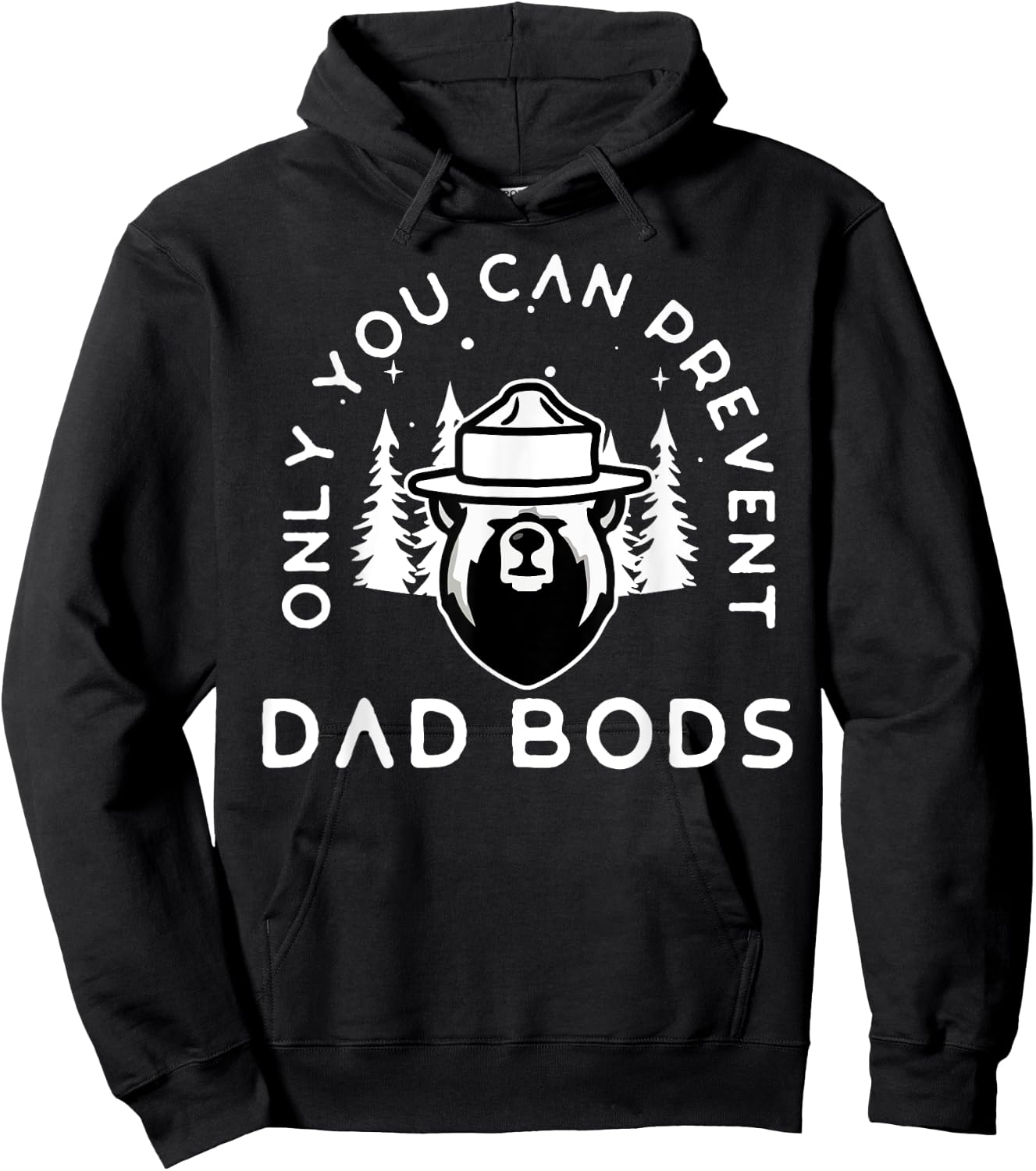 Only You Can Prevent Dad Bods Hoodie - Hoodie | Black