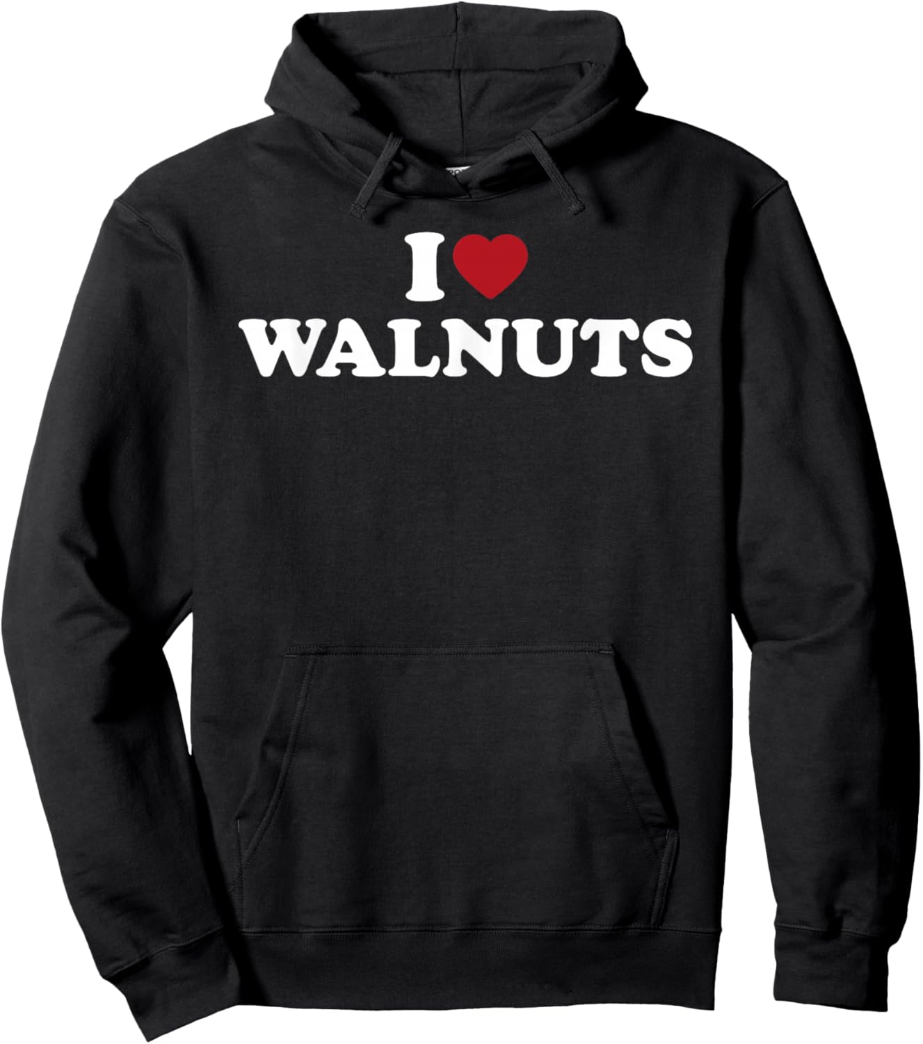I Love Walnuts Funny Nut Lover Snack Humor Design Hoodie - Hoodie | Black