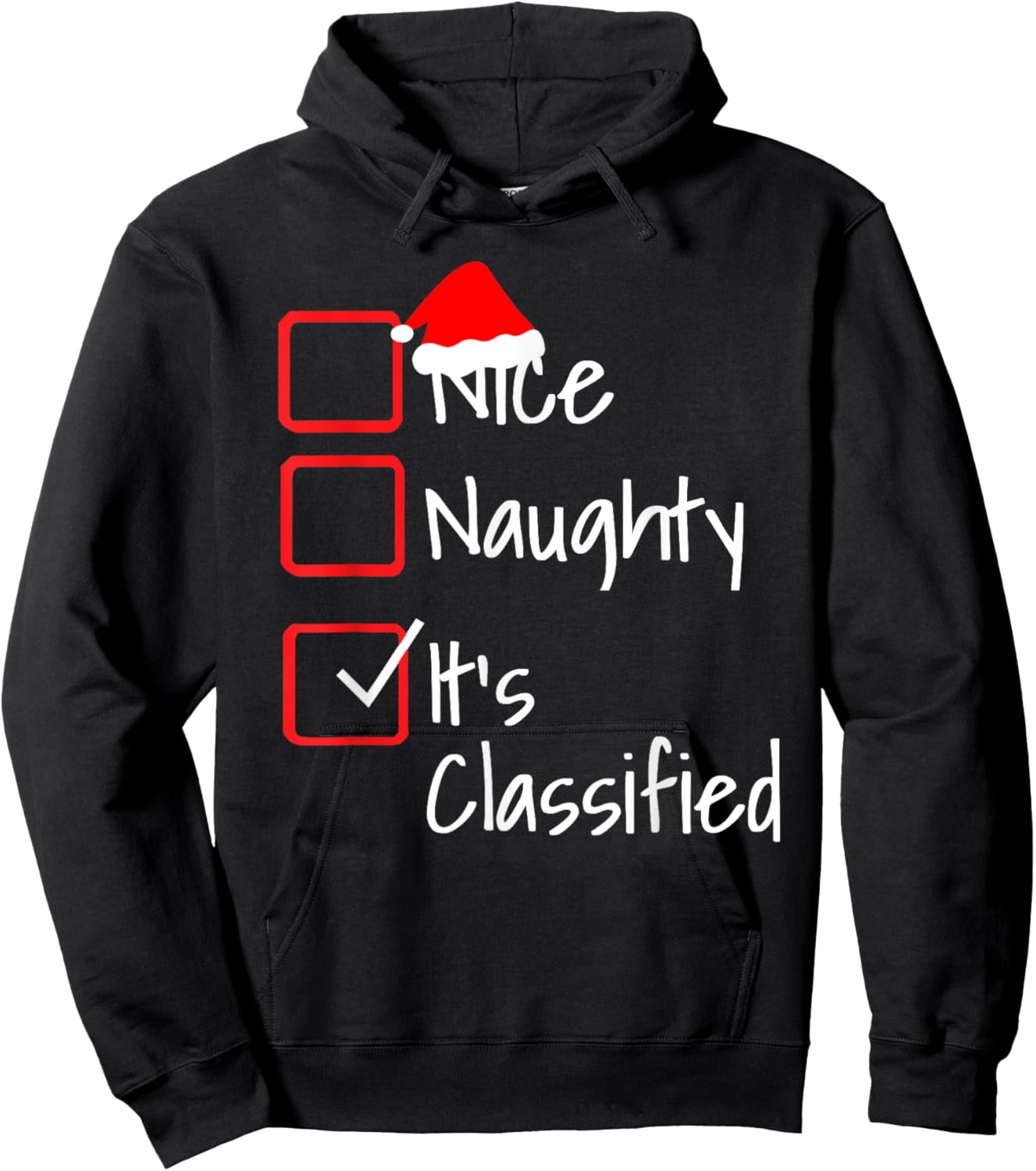 Naughty Nice It's Classified Ugly Christmas Sweater Funny Hoodie - Hoodie | Black