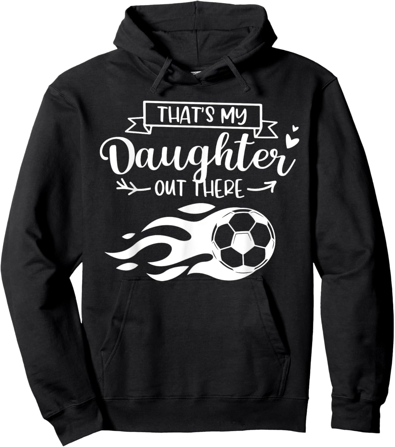 That's My Daughter Out There Funny Soccer Player Women Hoodie - Hoodie | Black