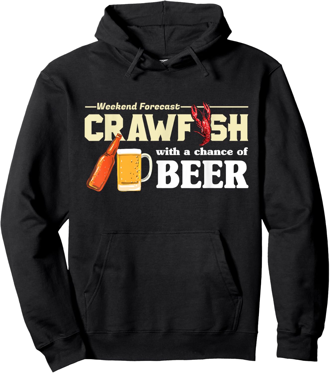Weekend Forecast Crawfish With A Chance of Beer Gift Hoodie - Hoodie | Black