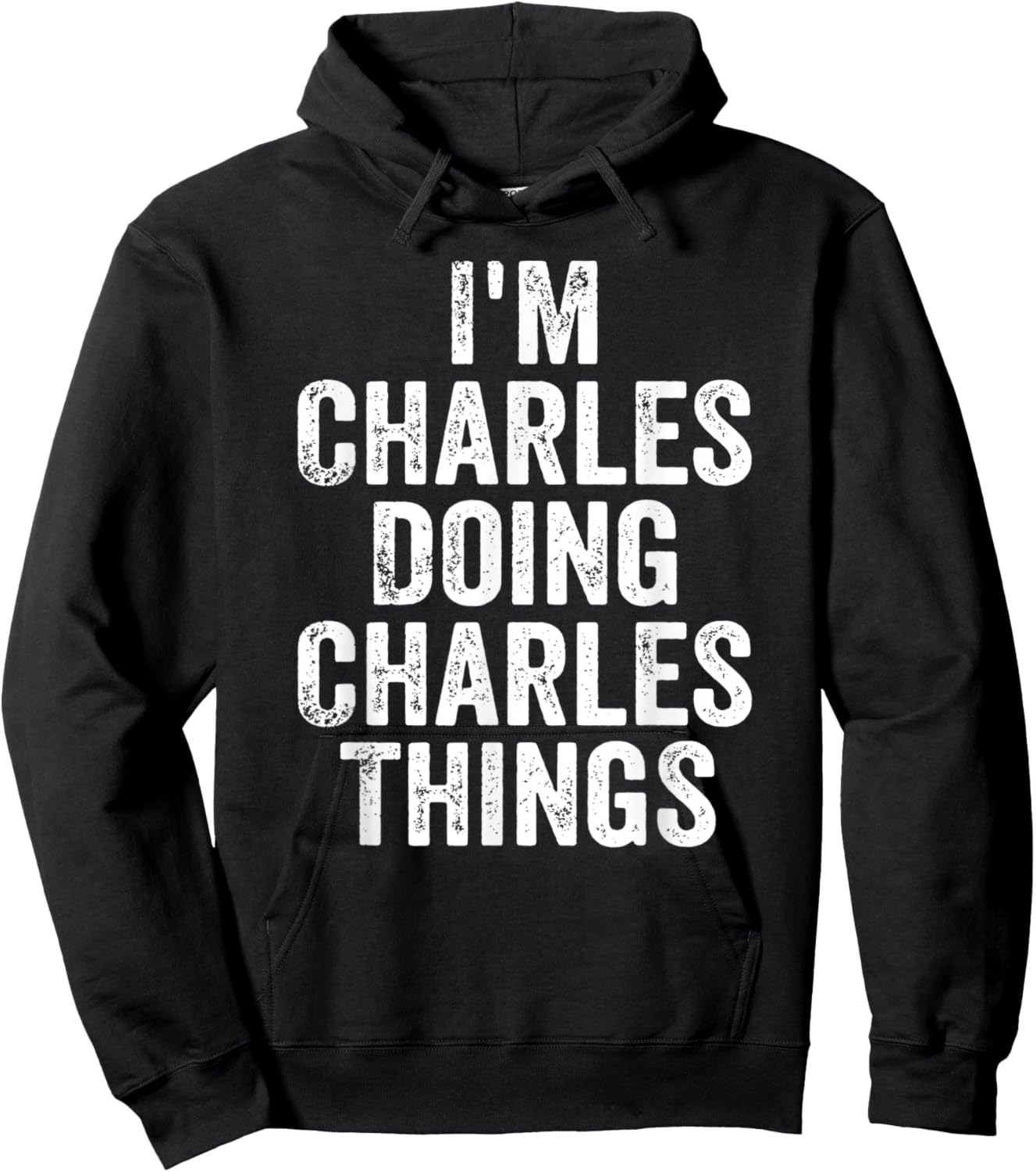 I'm Charles Doing Charles Things Shirt Personalized Name Hoodie - Hoodie | Black