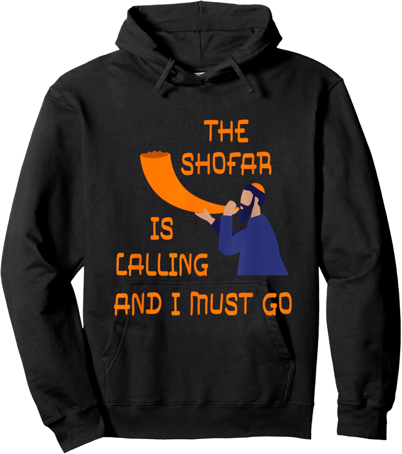 Shofar Is Calling And I Must Go Jewish New Year Rosh Hashana Hoodie - Hoodie | Black