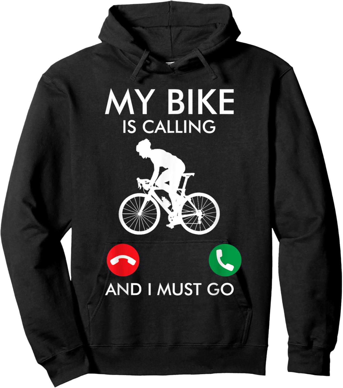 Funny Bicycle My Bike Is Calling And I Must Go Cyclist Hoodie - Hoodie | Black