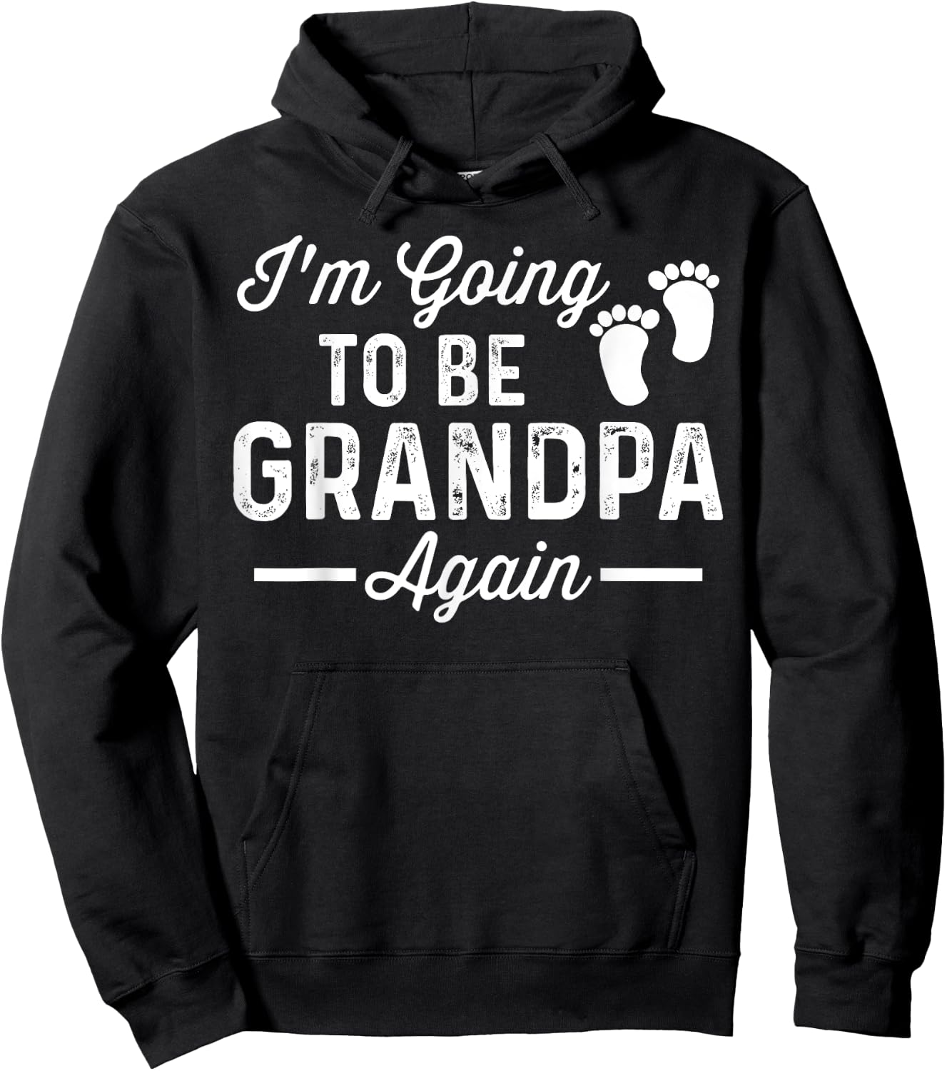 Birthday Children Graphical Apparel I'm Going to Be Grandpa Again Funny Pregnancy Announcement Hoodie - Hoodie | Black
