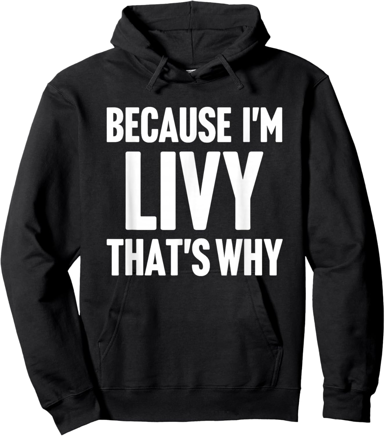 Because I'm Livy That's Why Am Personalized Name Hoodie - Hoodie | Black