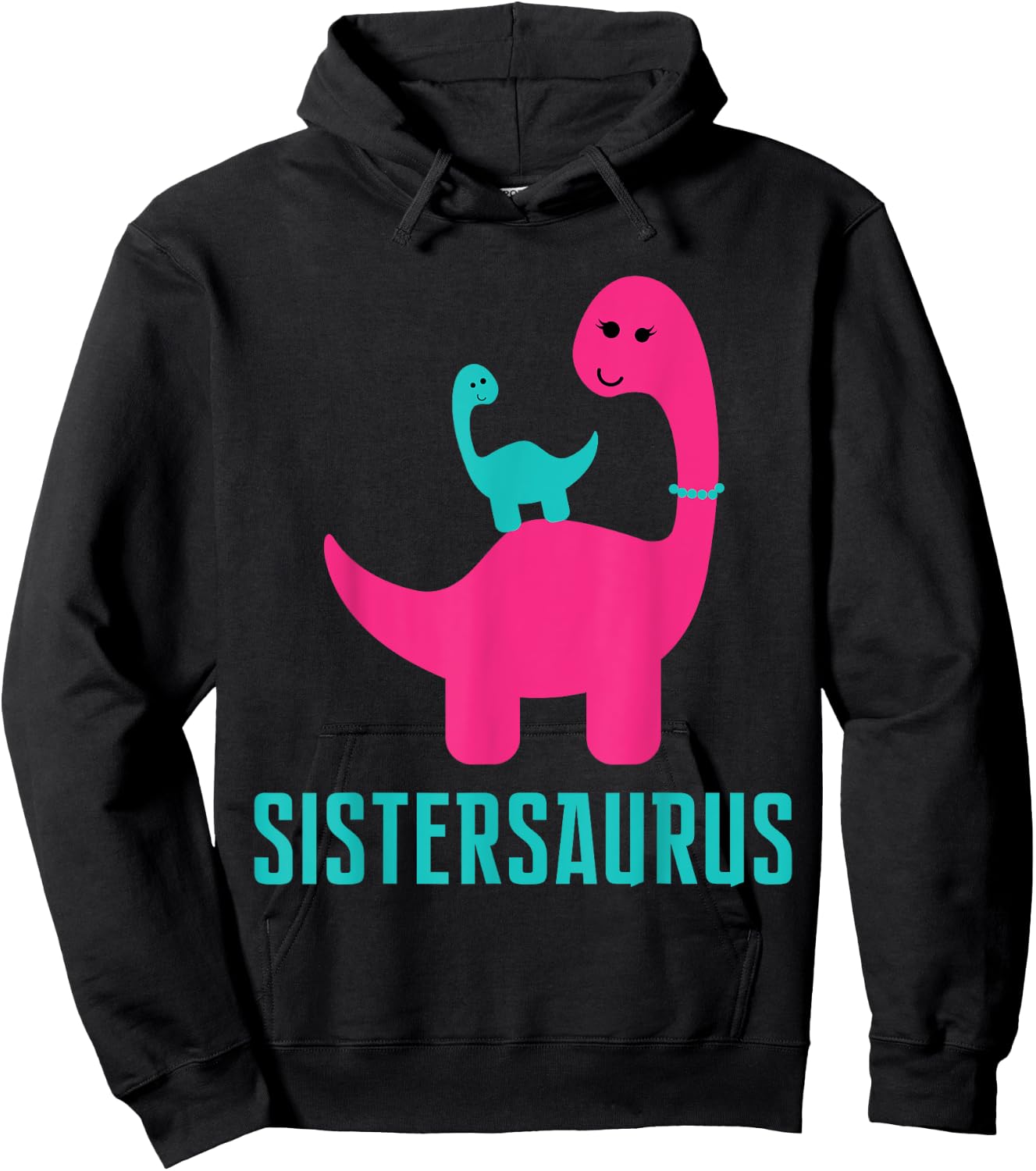 Funny and Cute of Gift Sistersaurus Dino Themed for Sister Hoodie - Hoodie | Black