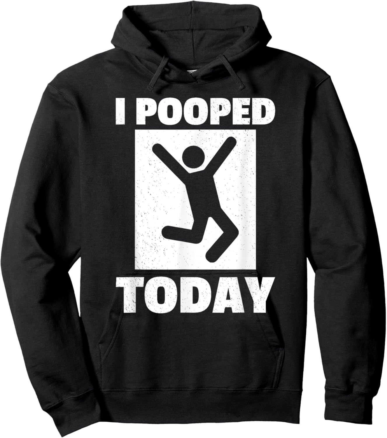 I Pooped Today Funny Humorous Saying Jokes Men Women Hoodie - Hoodie | Black