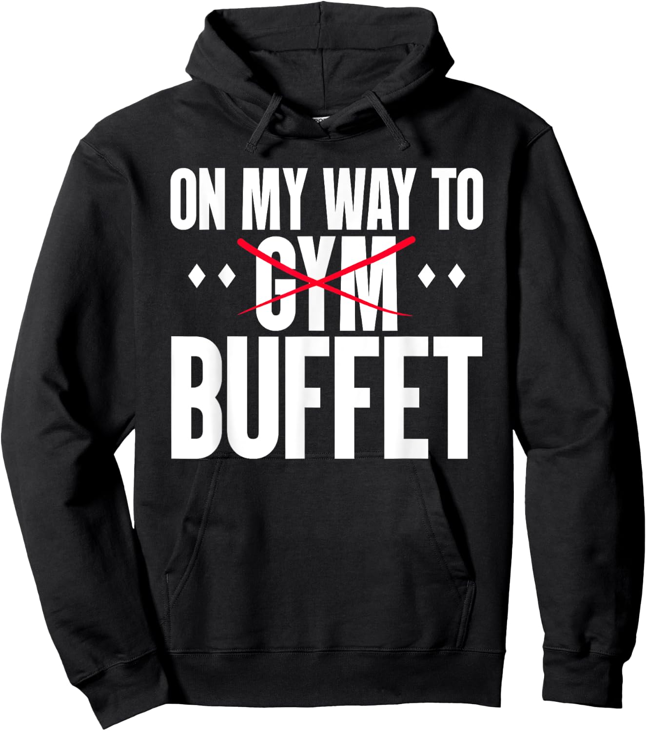 On My Way To Buffet Funny Gym Food Lover Quote Hoodie - Hoodie | Black