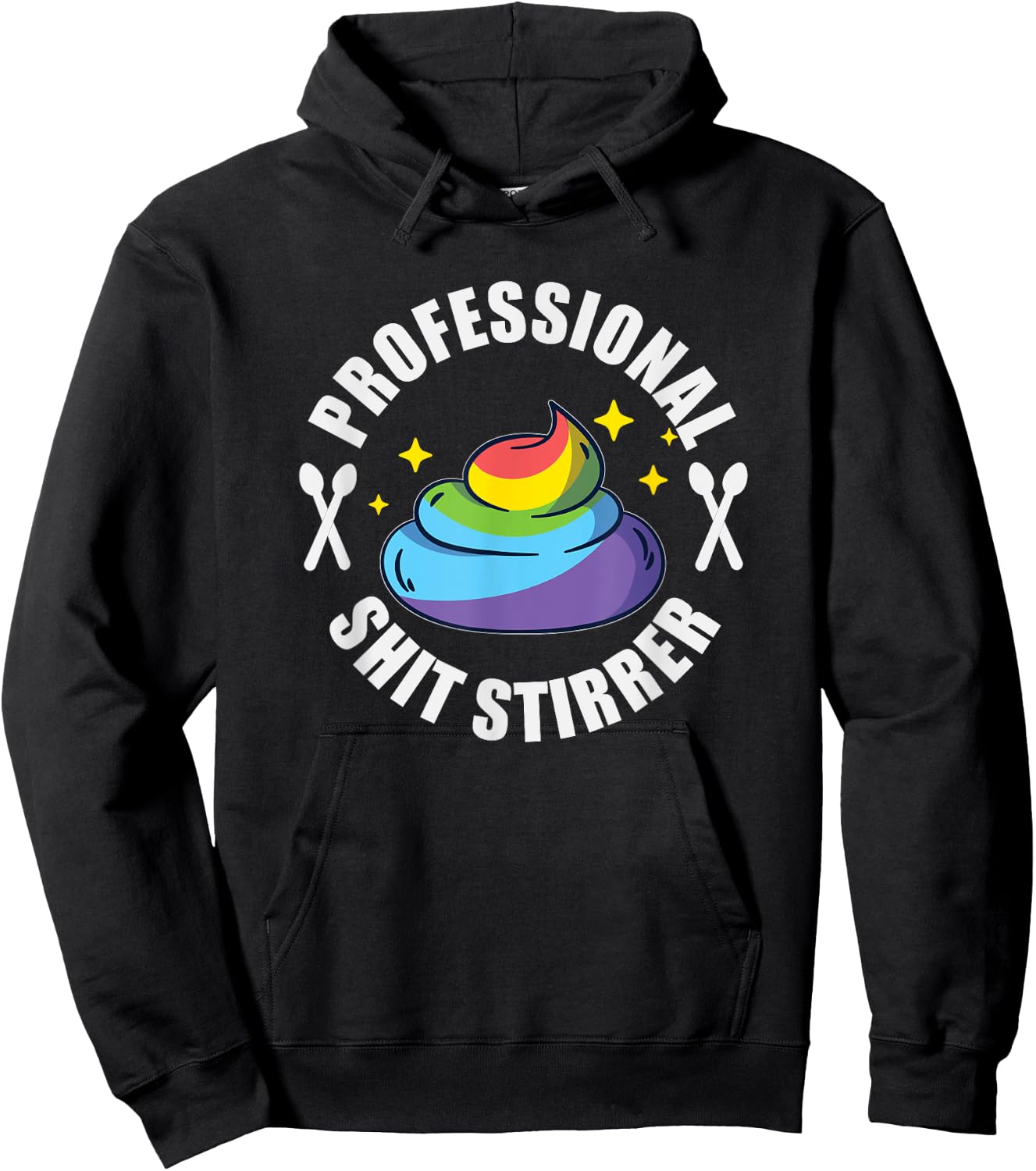 Shit Stirrer Professional - Unicorn Poo Funny Trouble Maker Hoodie - Hoodie | Black