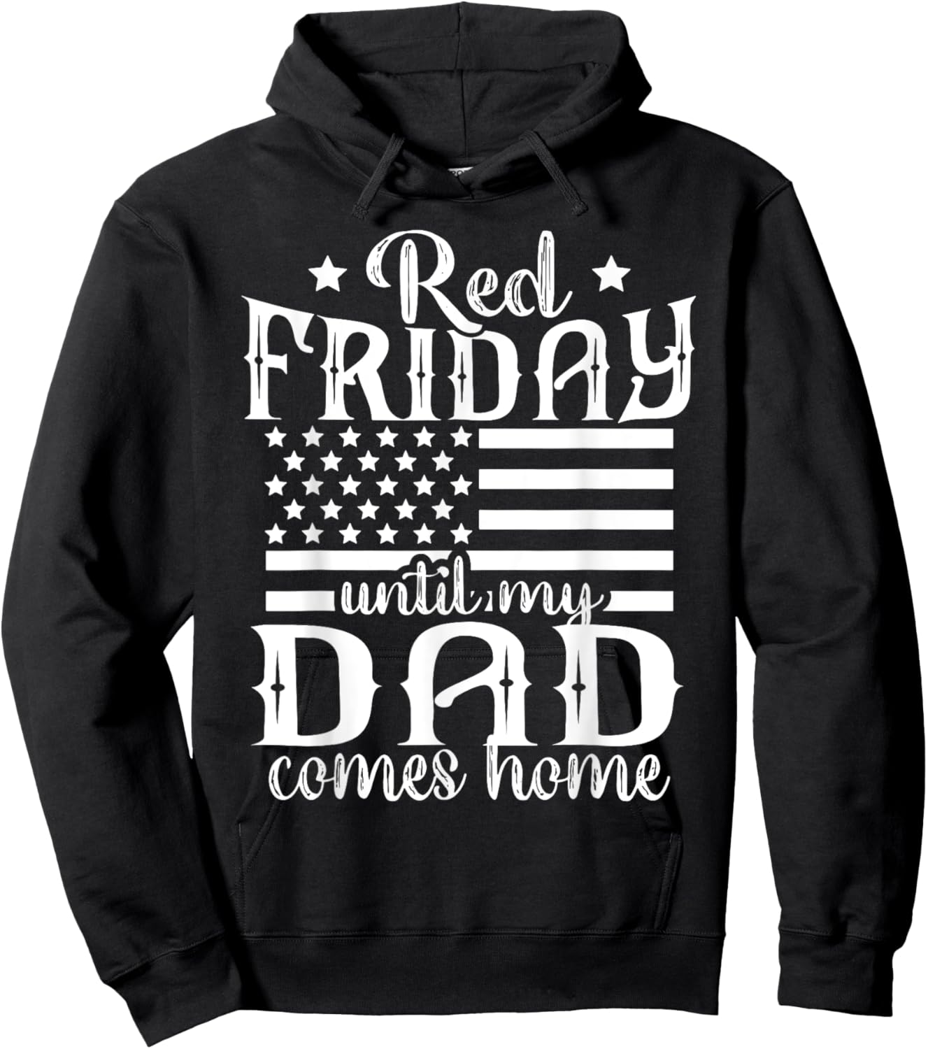 Red Friday Until My Dad Comes Home Military American Flag Hoodie - Hoodie | Black