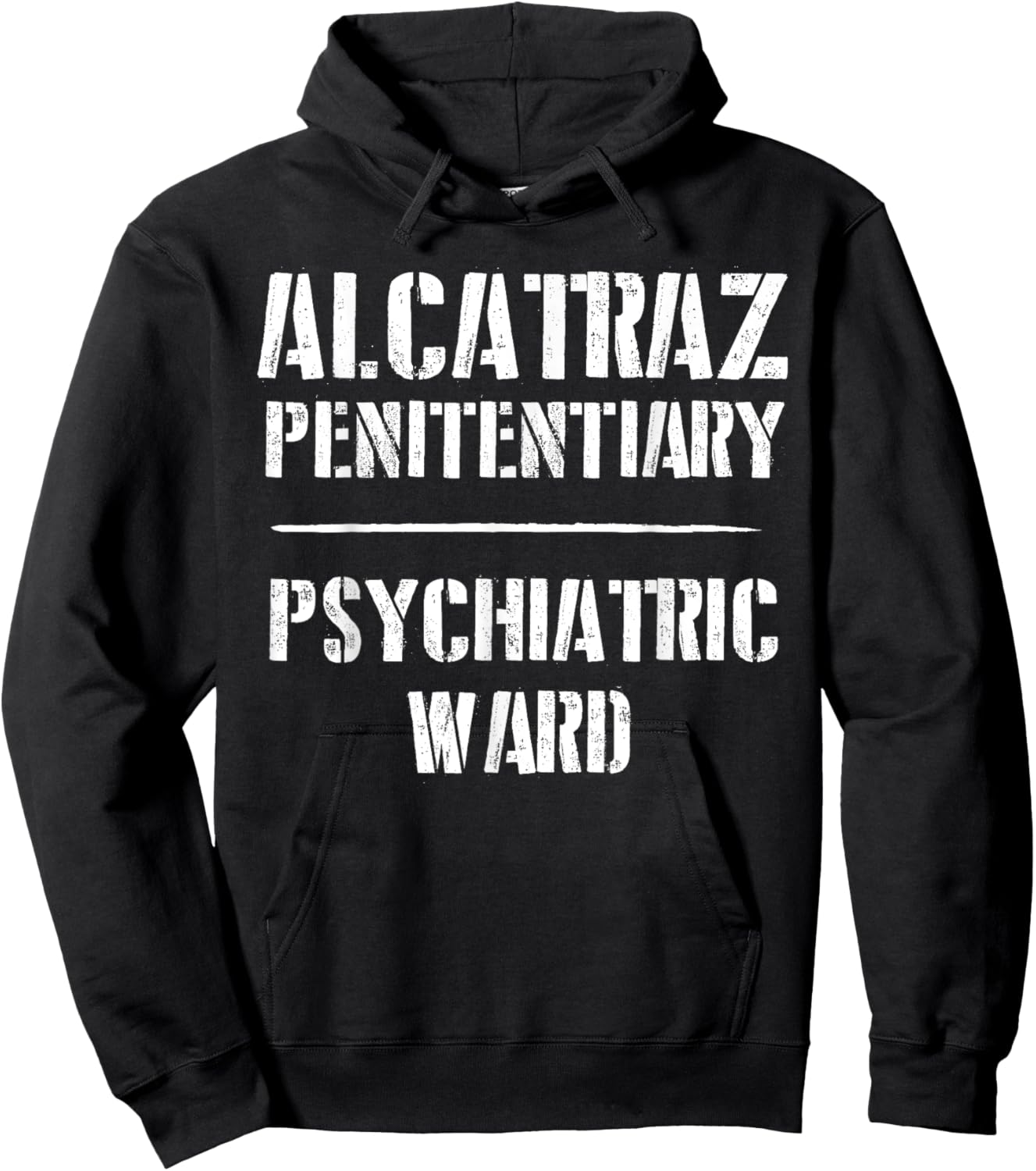Funny California Alcatraz Penitentiary Psychiatric Ward Hoodie - Hoodie | Black