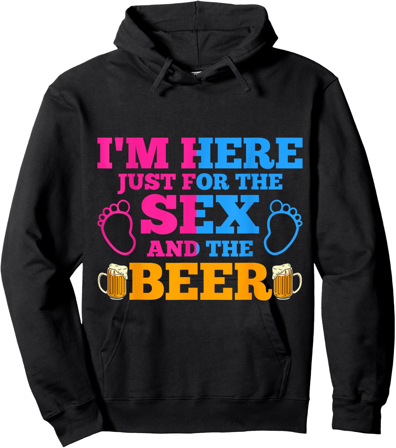 Im Here Just For The Sex And The Beer Gender Reveal Hoodie - Hoodie | Black