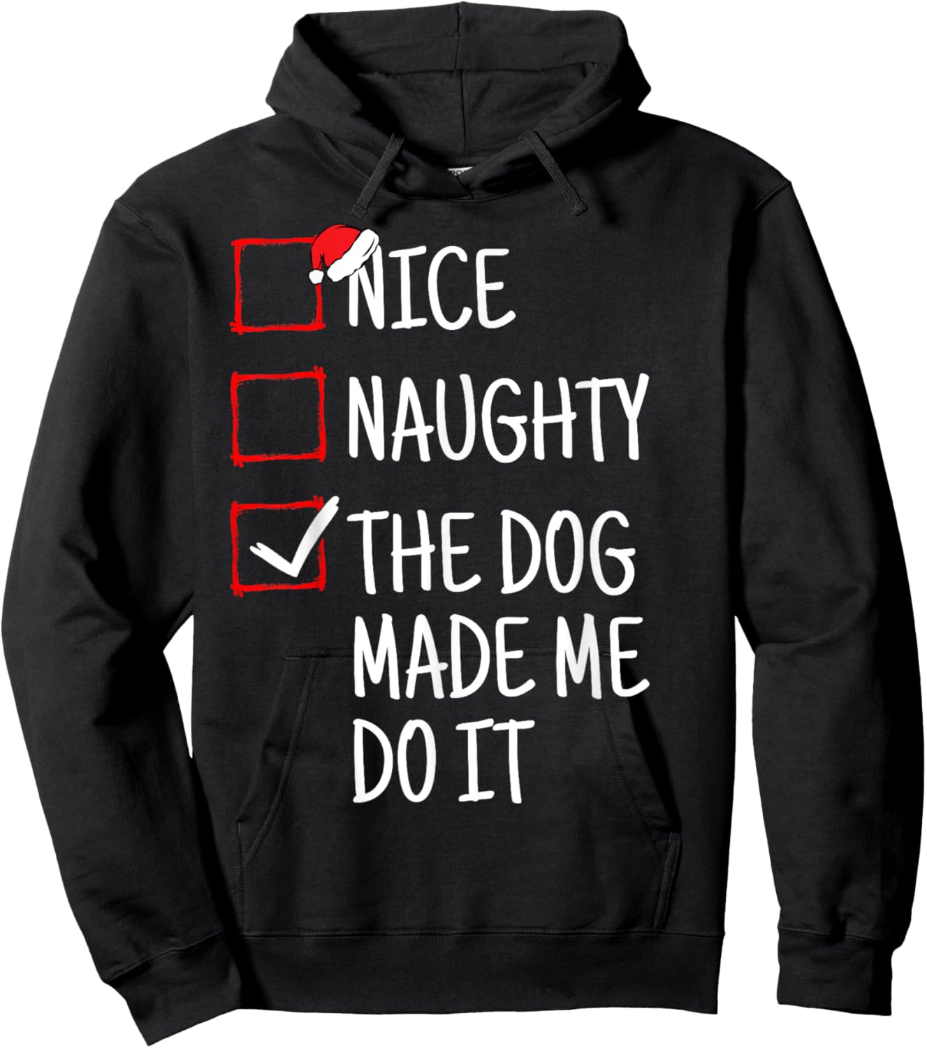 Nice Naughty The Dog Made Me Do It Funny Christmas Men Women Kids Hoodie - Hoodie | Black