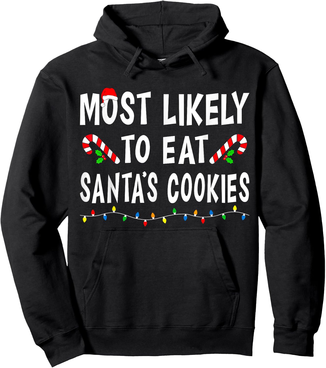 Most Likely To Eat Santa's Cookies Funny Family Christmas Hoodie - Hoodie | Black