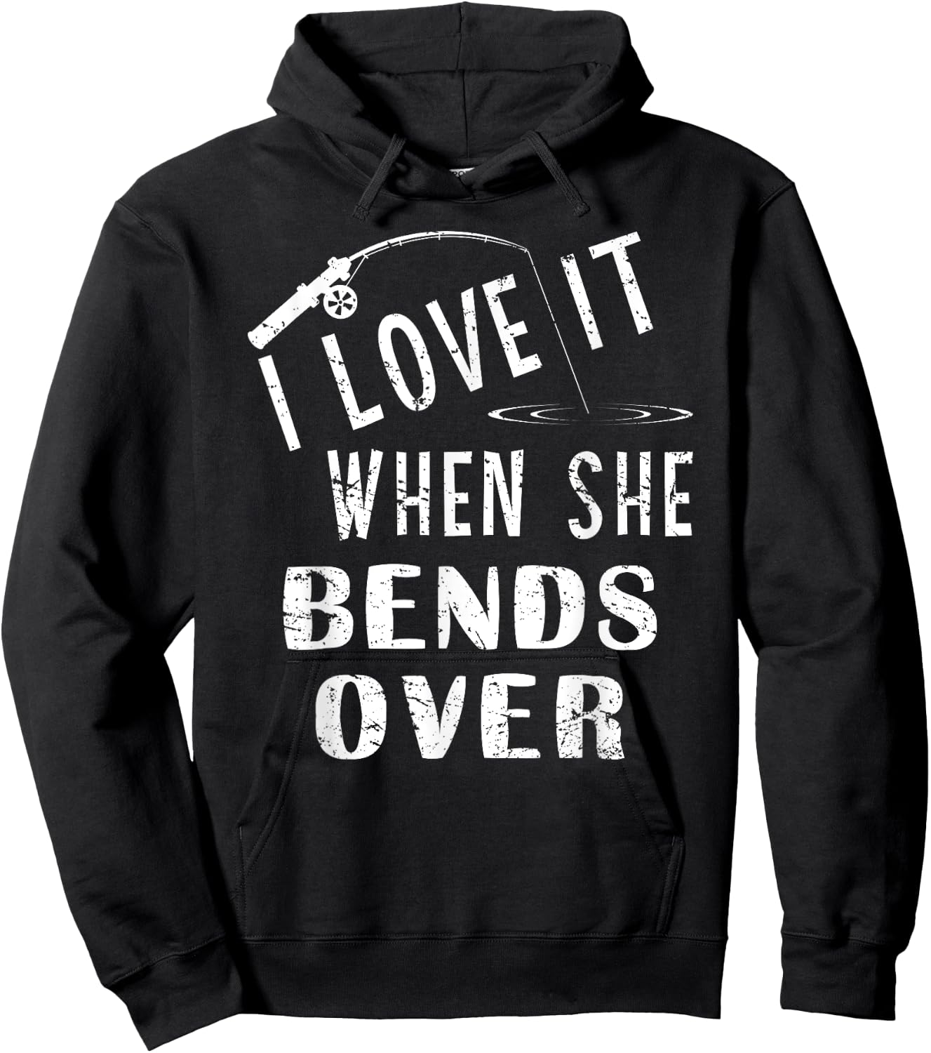 Love It When She Bends Over Fishing Saying Funny Fishing Hoodie - Hoodie | Black