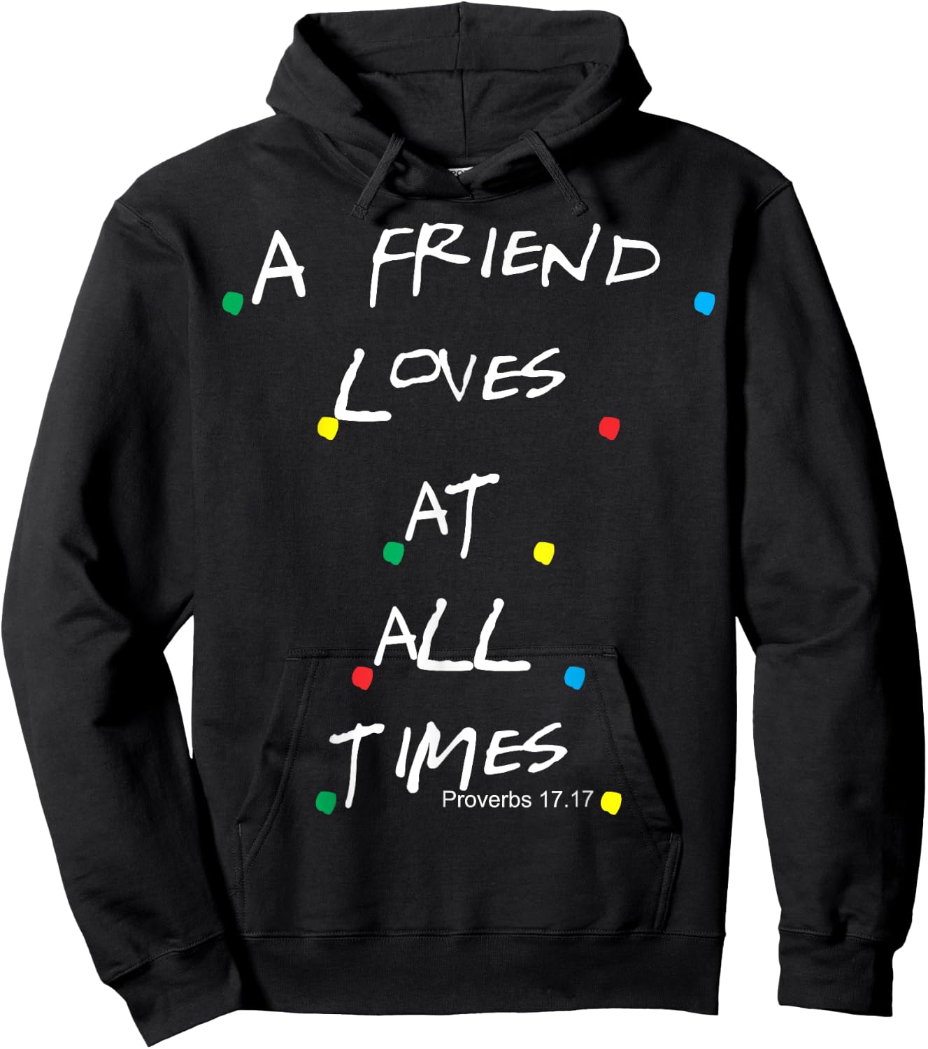 Jesus Proverbs 17:17 Friends Hoodie - Hoodie | Black