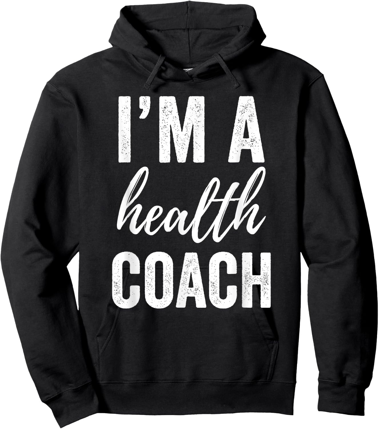 I'm a Health Coach Men Women Funny Gym Workout Shirt Hoodie - Hoodie | Black