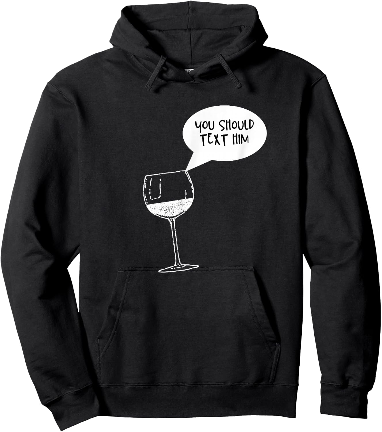 Funny Wine is Telling Me to Text Him Hoodie - Hoodie | Black
