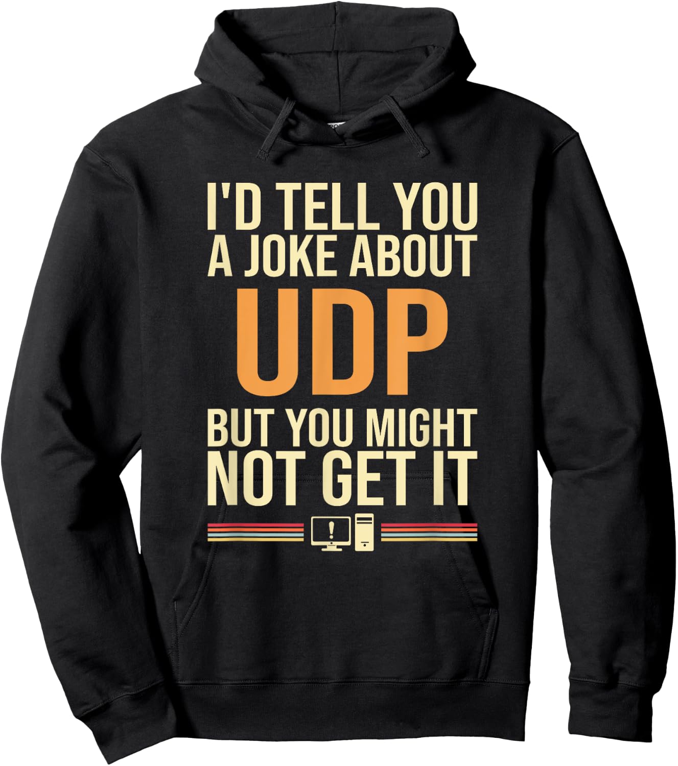 I'd Tell You A Joke About UDP, support tech security Hoodie - Hoodie | Black