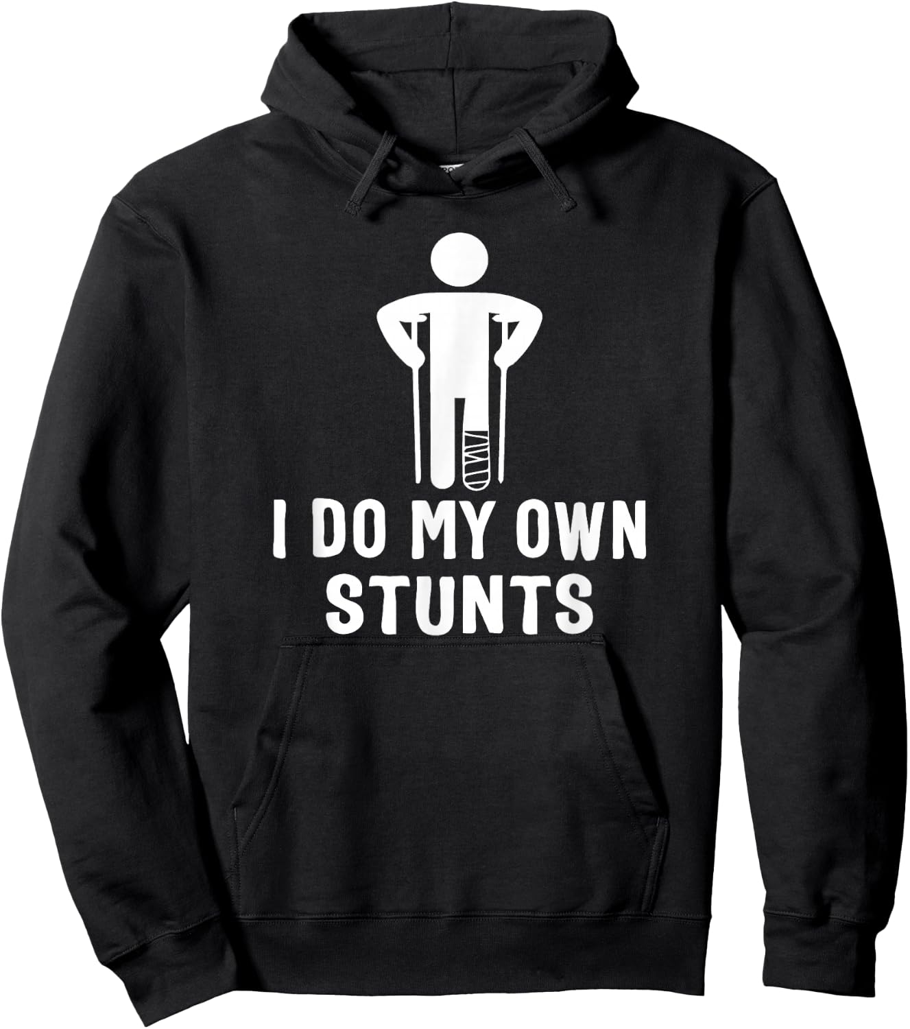 Broken Leg I Do My Own Stunts - After Surgery Hoodie - Hoodie | Black