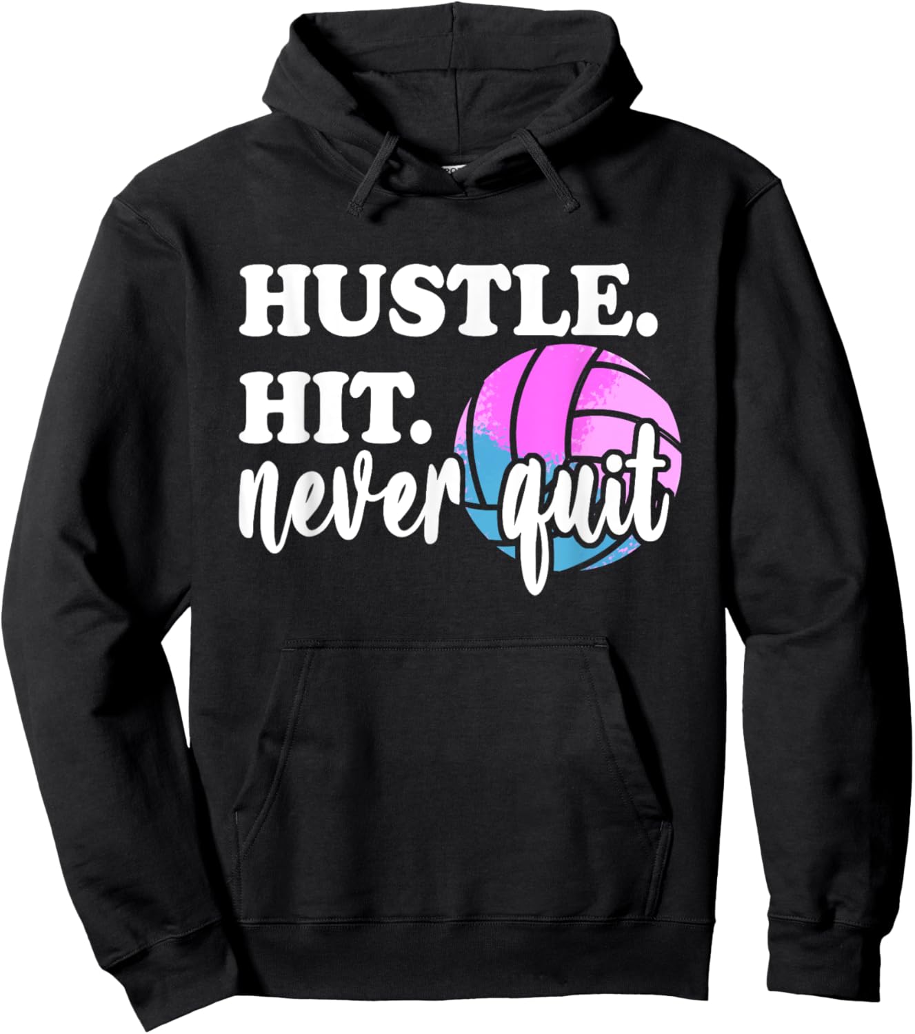 Hustle Hit Never Quit Volleyball Mom Motivation for Gameday Hoodie - Hoodie | Black