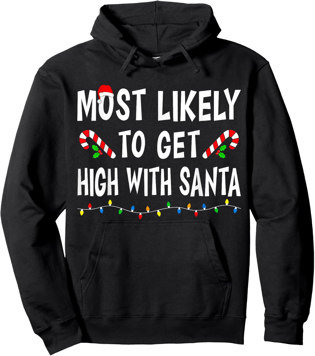 Most Likely To Get High With Santa Funny Family Christmas Hoodie - Hoodie | Black
